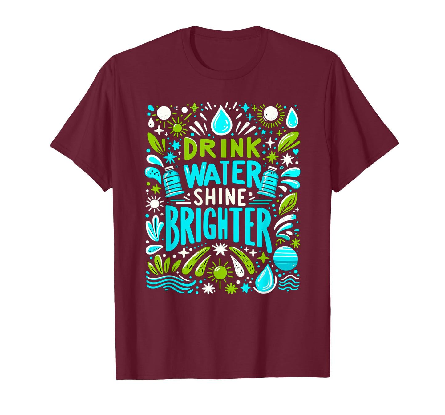 Hydration Drink Water Stay Hydrated Hydration T-Shirt