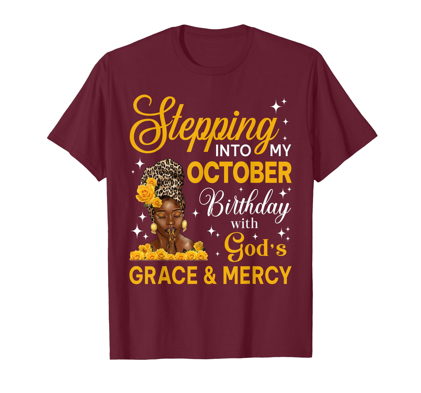 Stepping Into My October Birthday Religious Bday Afro Woman T-Shirt