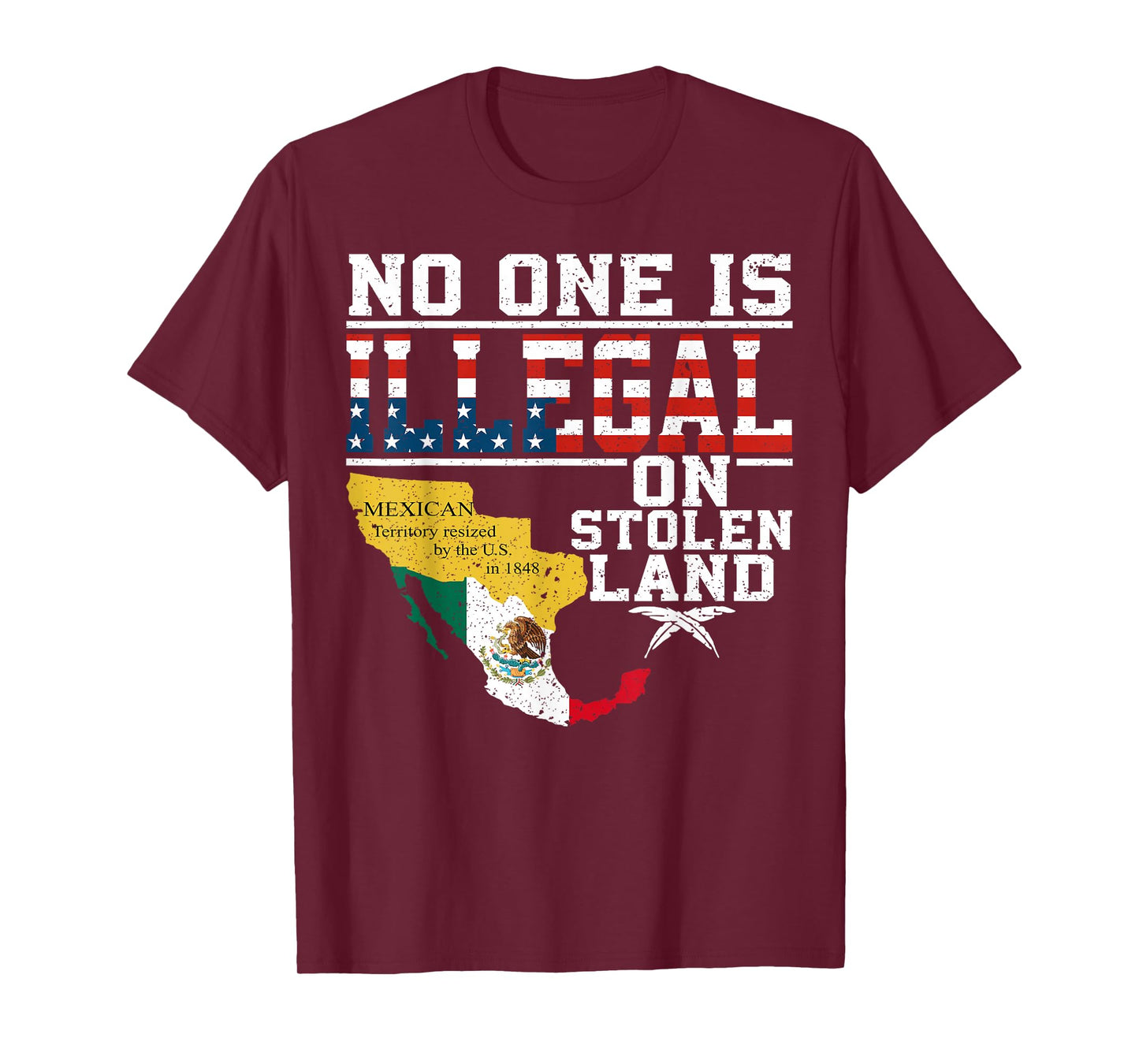 No One Is Illegal On Stolen Land Mexican T-Shirt