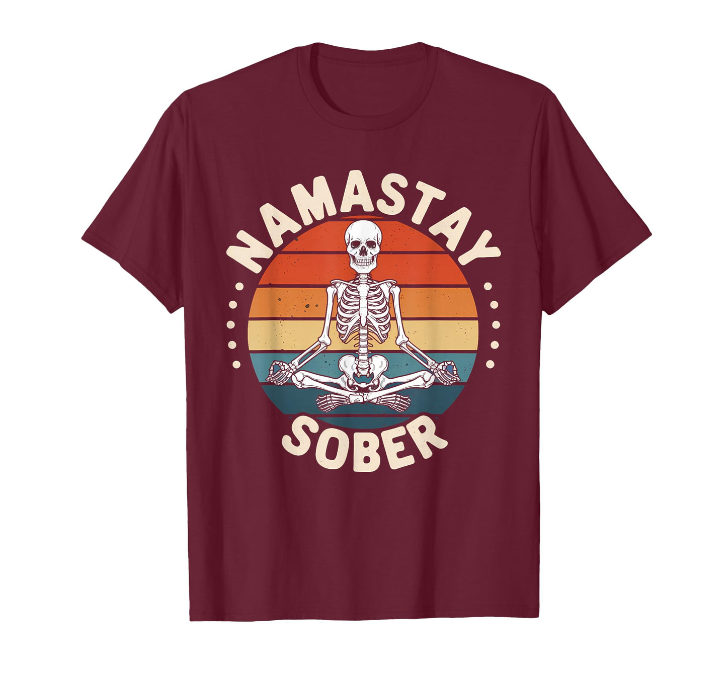 Namastay Sober Skeleton Yoga Skull Addiction Alcoho Recovery T-Shirt