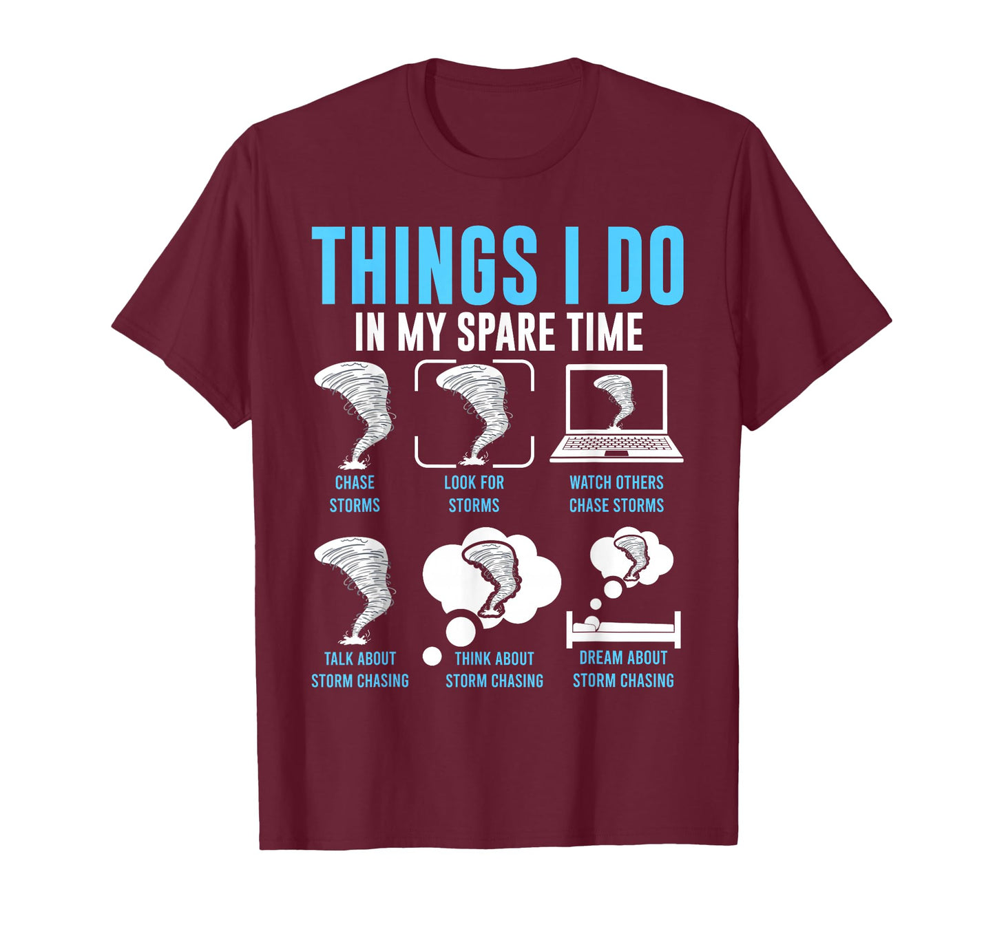 Things I Do In My Spare Time, Tornado Storm Chaser T-Shirt