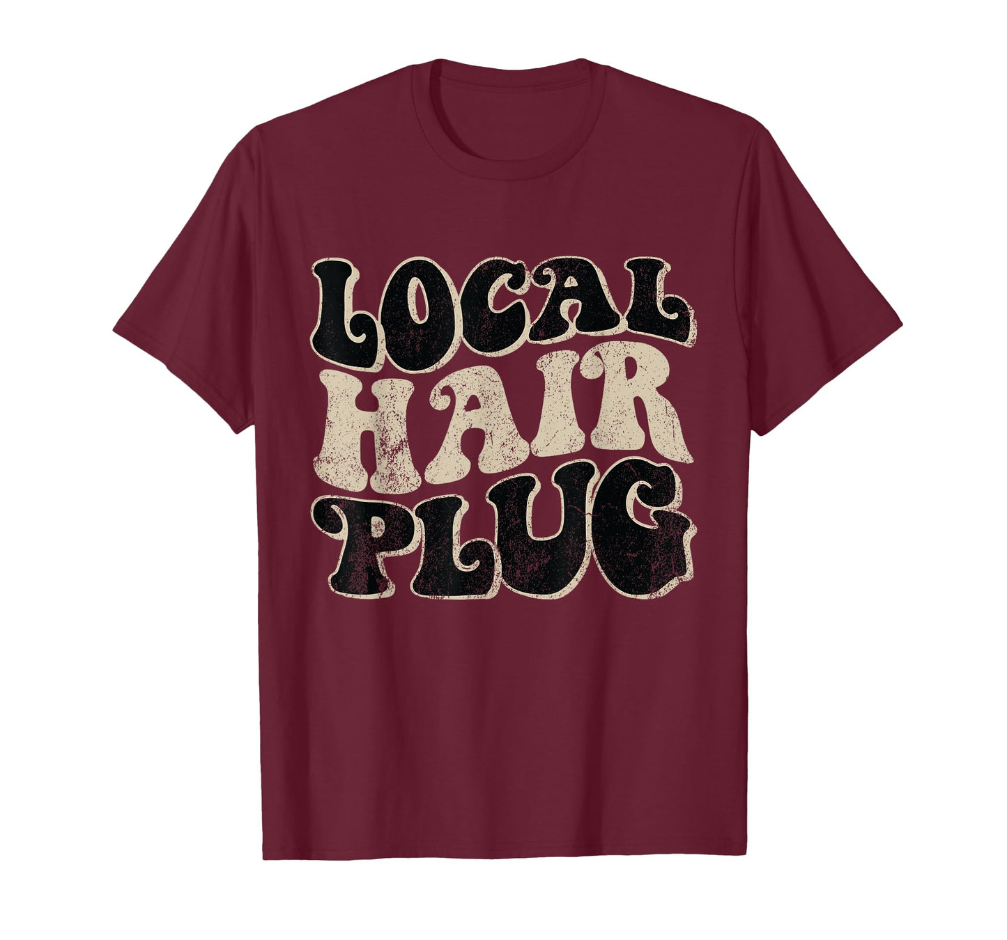 Vintage Local Hair Plug Hairdresser Hair Stylist T-Shirt