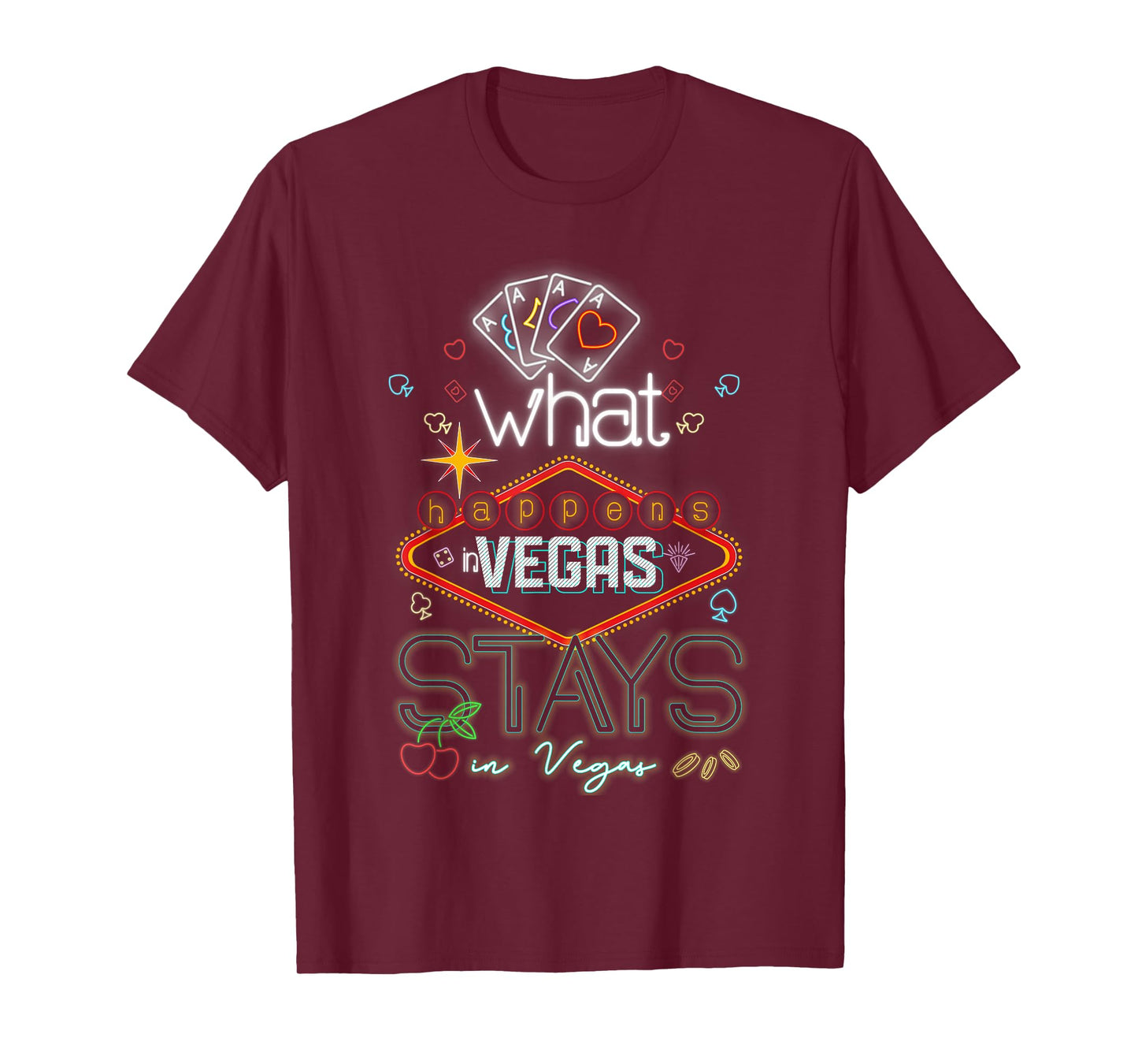 What Happens In Vegas Stays In Vegas Gambling Casino T-Shirt