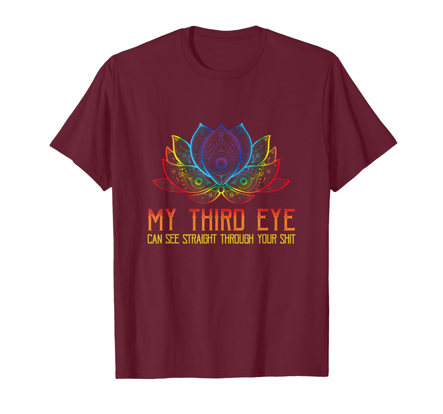 My Third Eye Sees Through Your Shit Funny Spiritual Saying T-Shirt