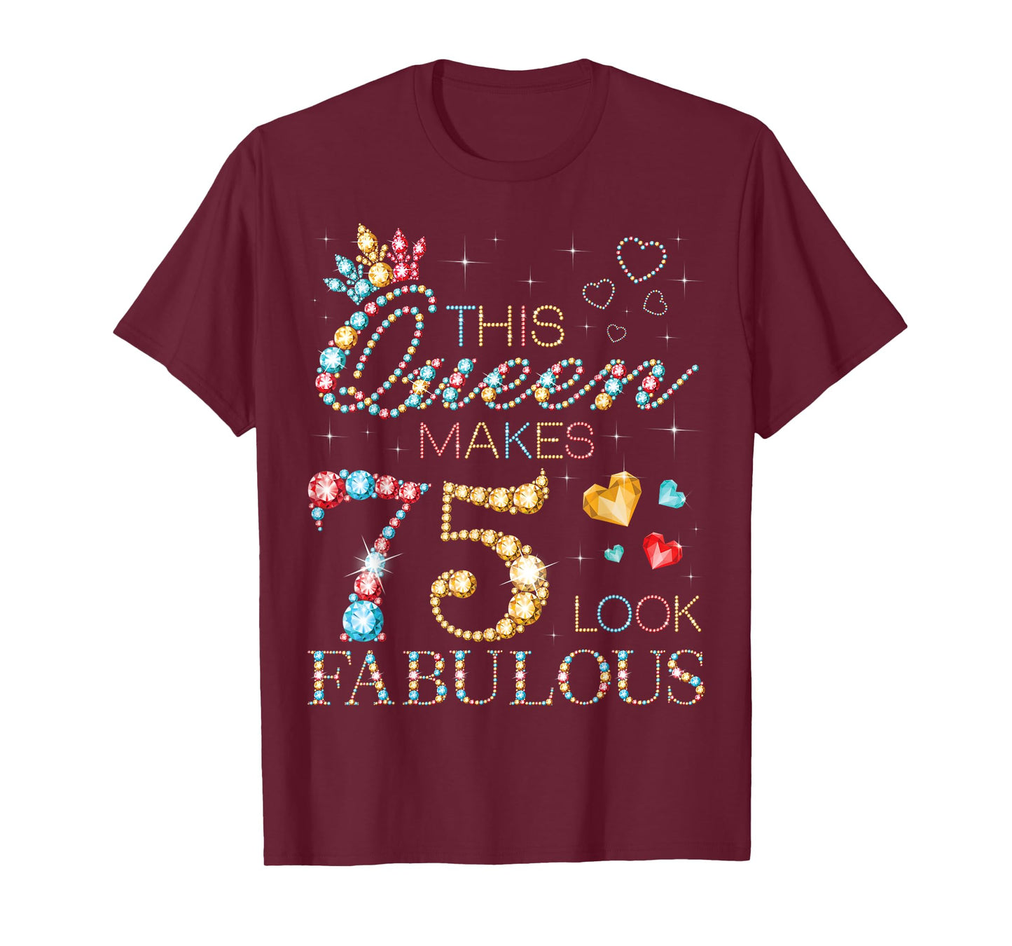 This Queen Makes 75 Look Fabulous 75th Birthday Party B-Day T-Shirt