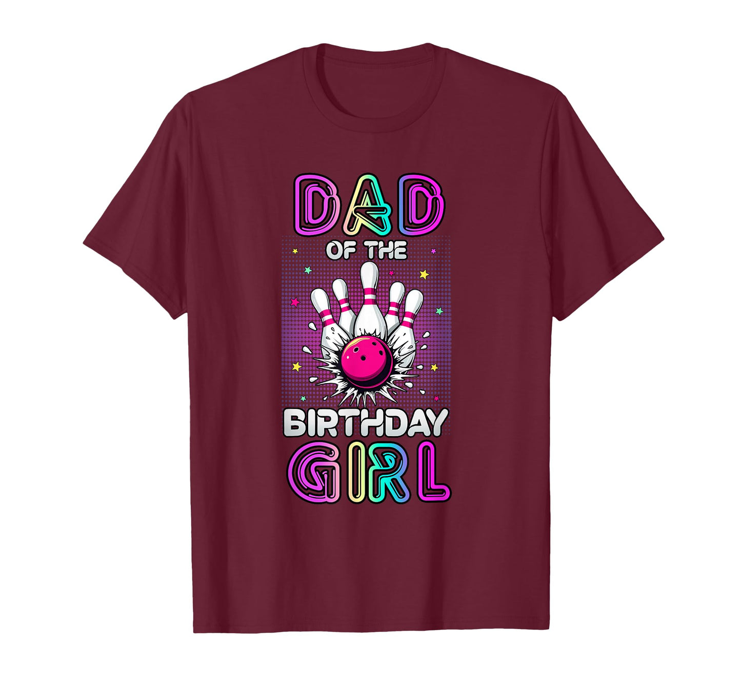 Dad of The Birthday Girl Bowler Kid Bowling Party T-Shirt