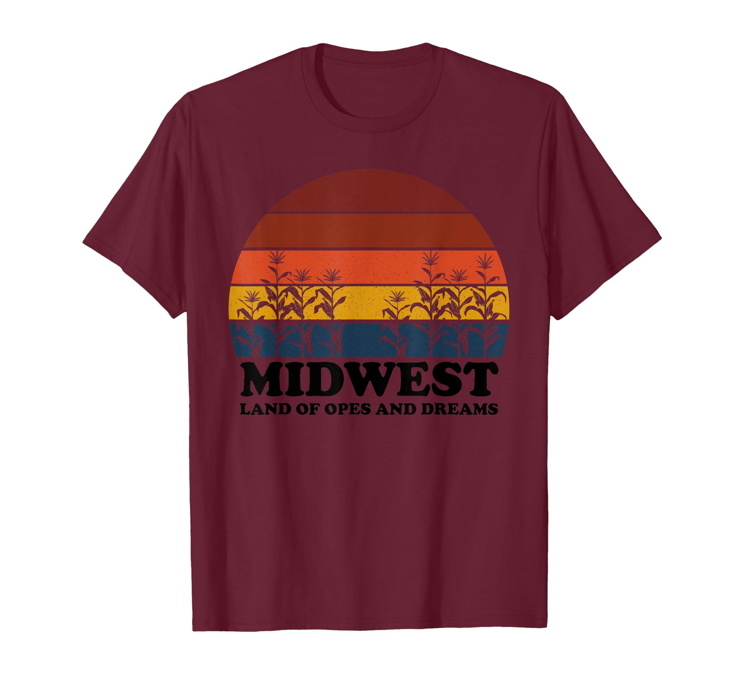 Midwest Land Of Opes And Dreams Apparel T-Shirt