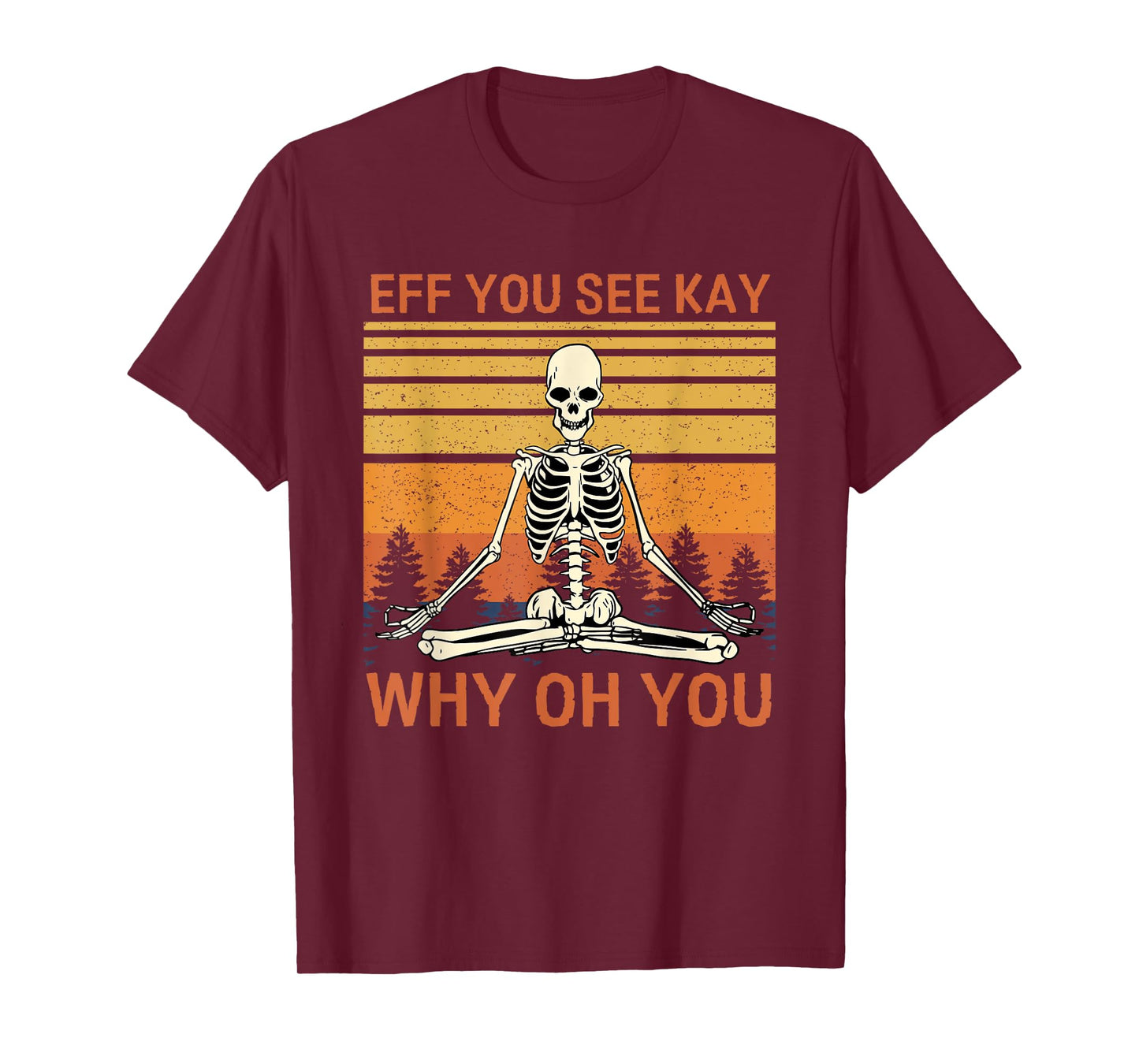 Retro Vintage Eff You See Kay Why Oh You Skull Skeleton T-Shirt