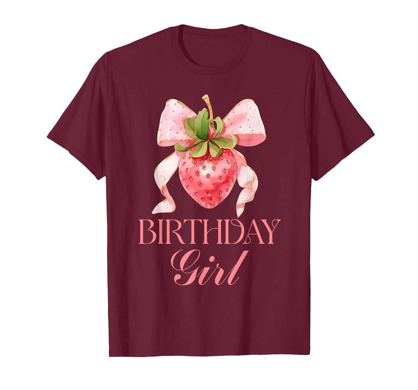 Happy Birthday Girl Strawberry Pink Bow Coquette Girls Women T-Shirt