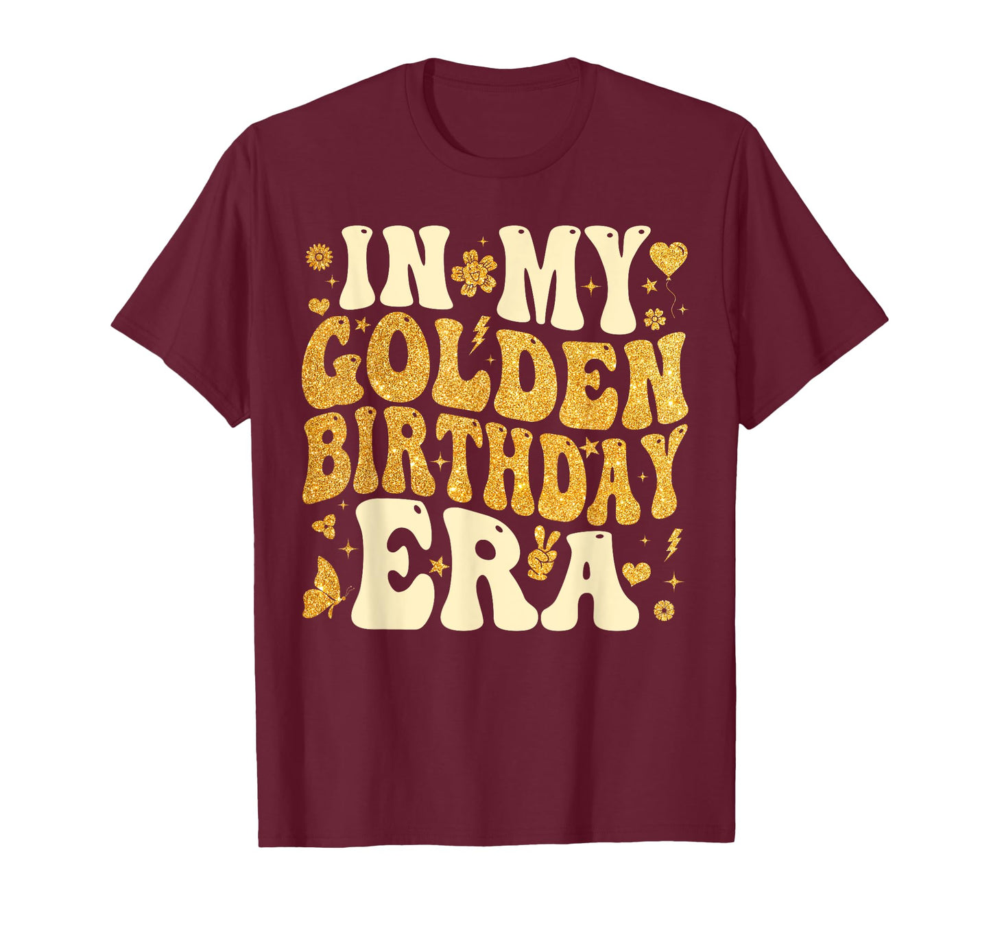 in My Golden Birthday Era Girl Women Men Kids Groovy T-Shirt