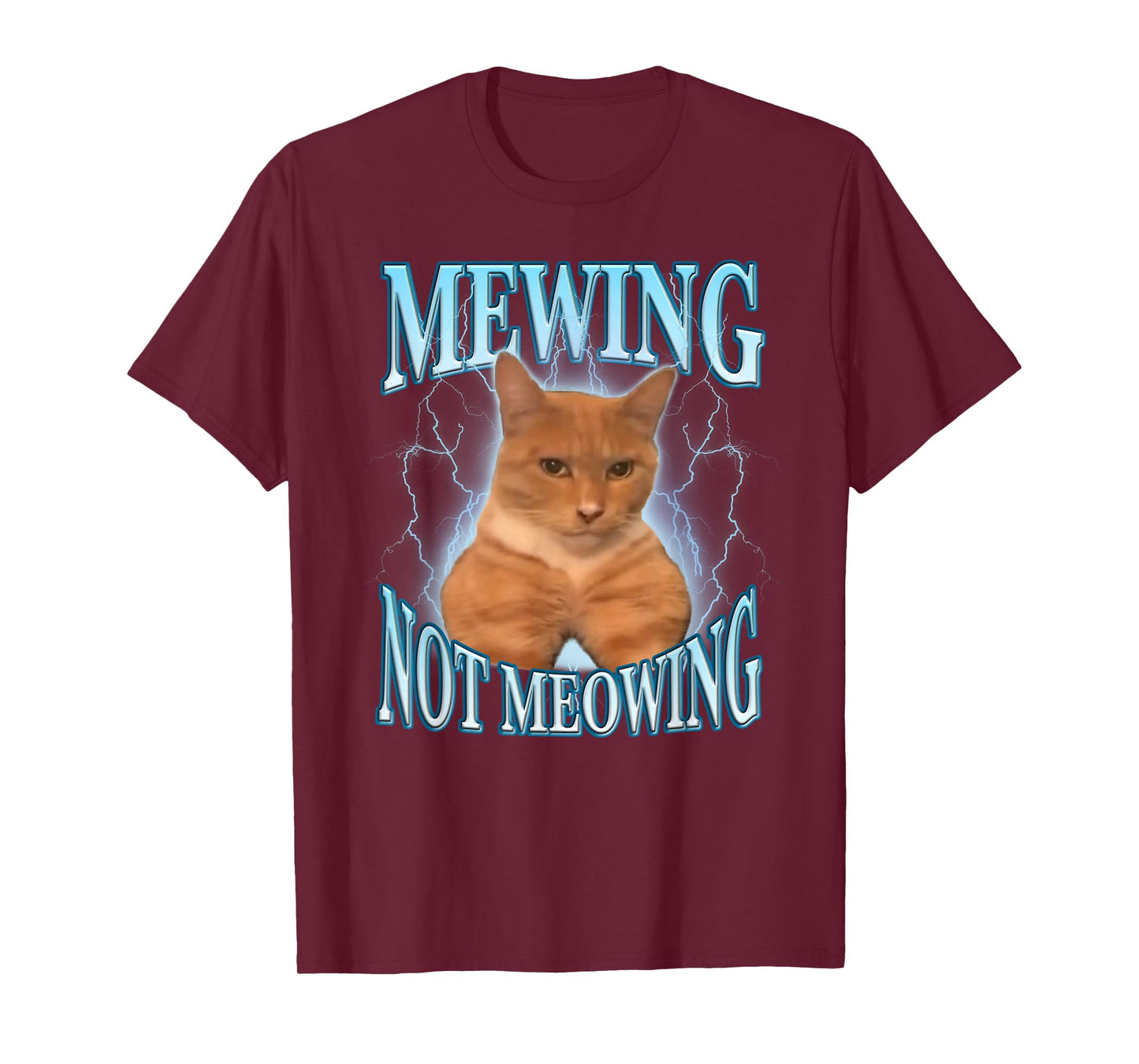 Mewing Not Meowing Funny Cat Meme T-Shirt