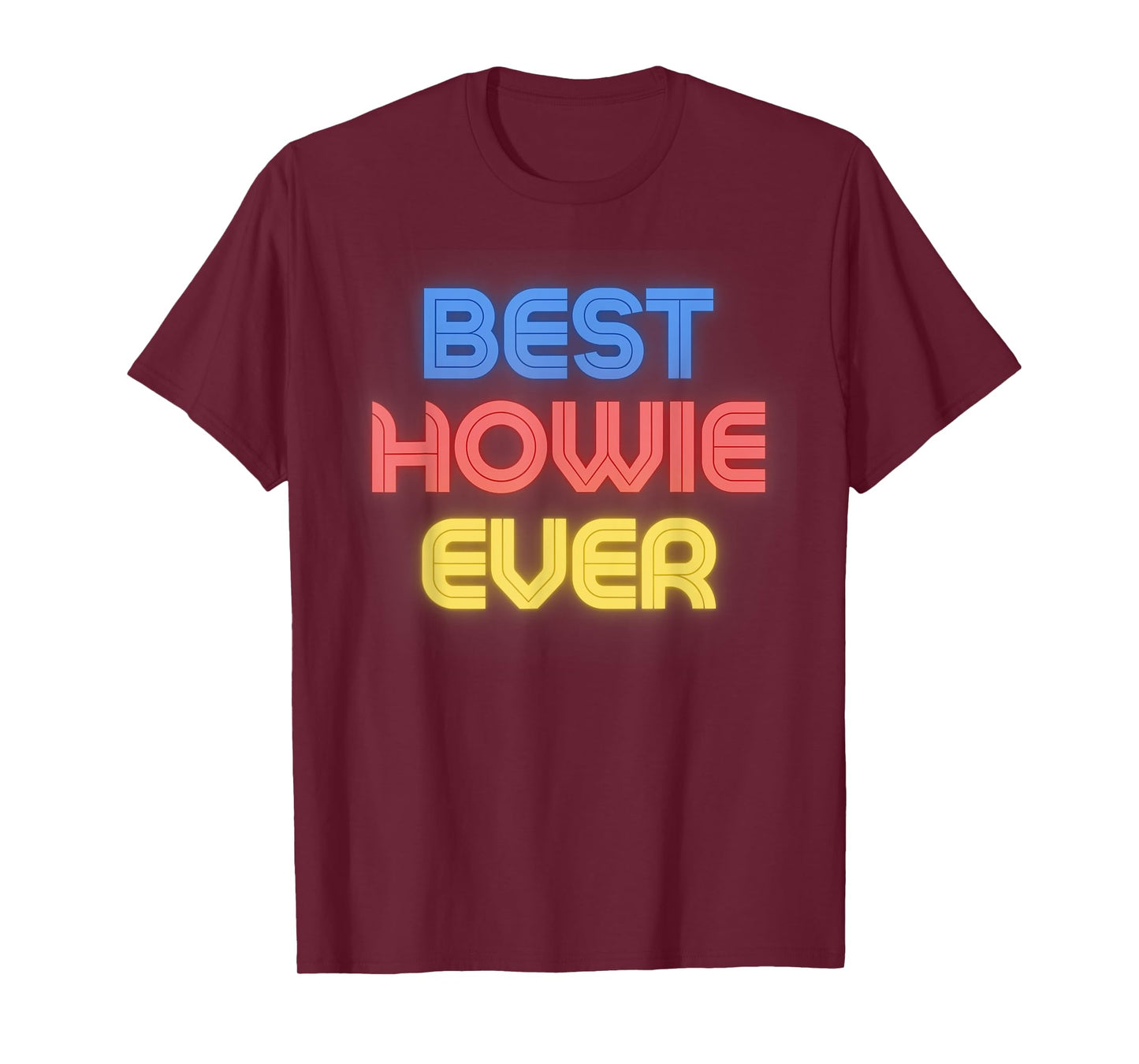 Best Howie Ever - Funny Howie Name Howie T-Shirt