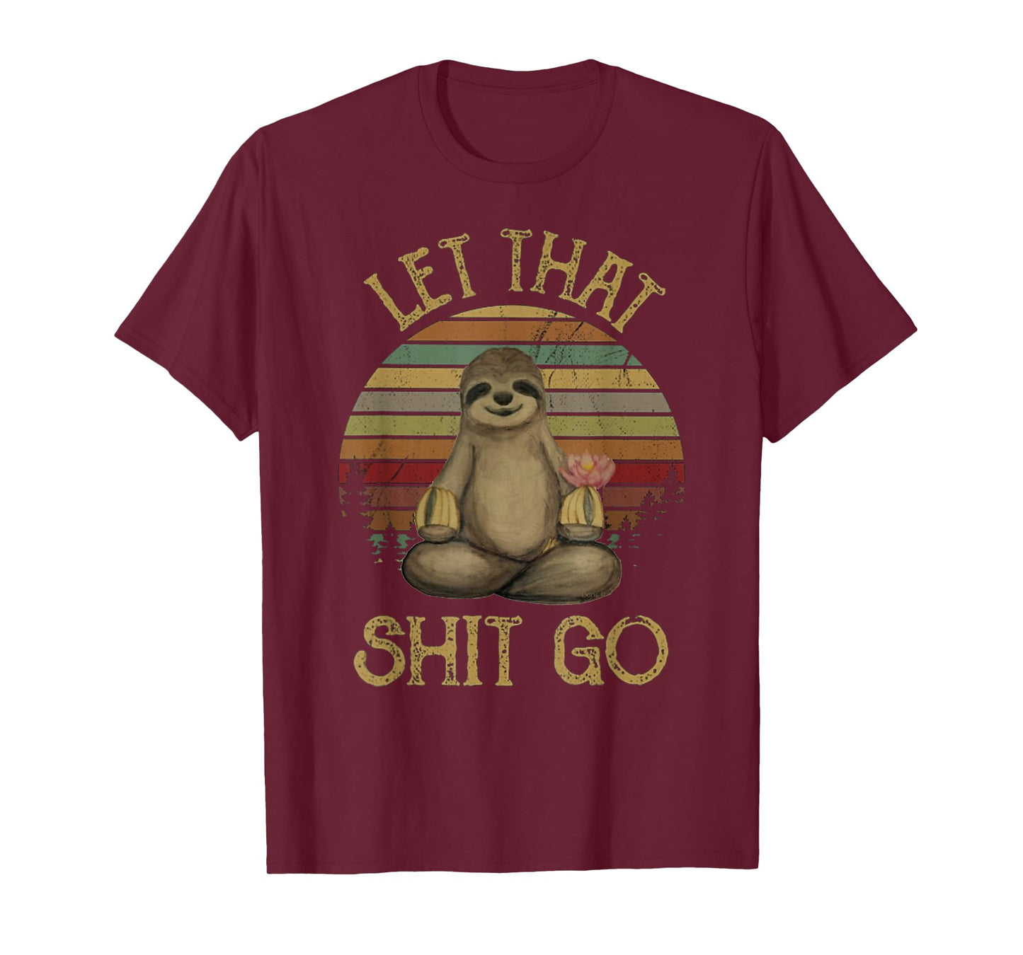 Let That Shit Go Funny Sloth Yoga Vintage T Shirt T-Shirt