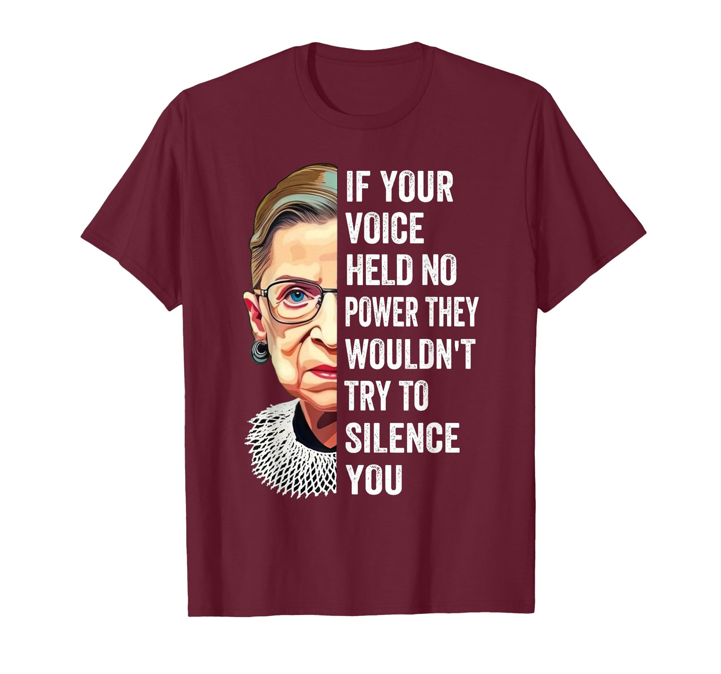RBG If Your Voice Held No Power They Wouldn't Try To Silence T-Shirt