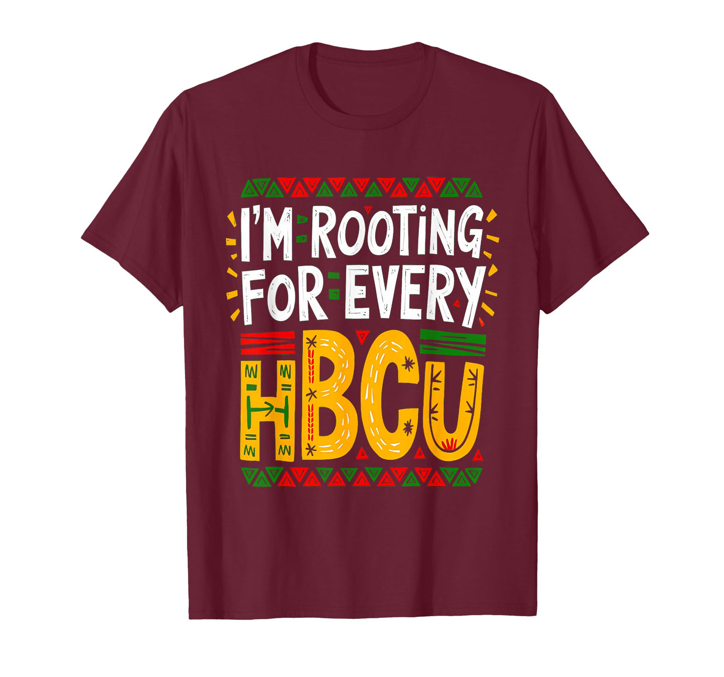 HBCU Black History Month I'm Rooting For Every HBCU Women T-Shirt