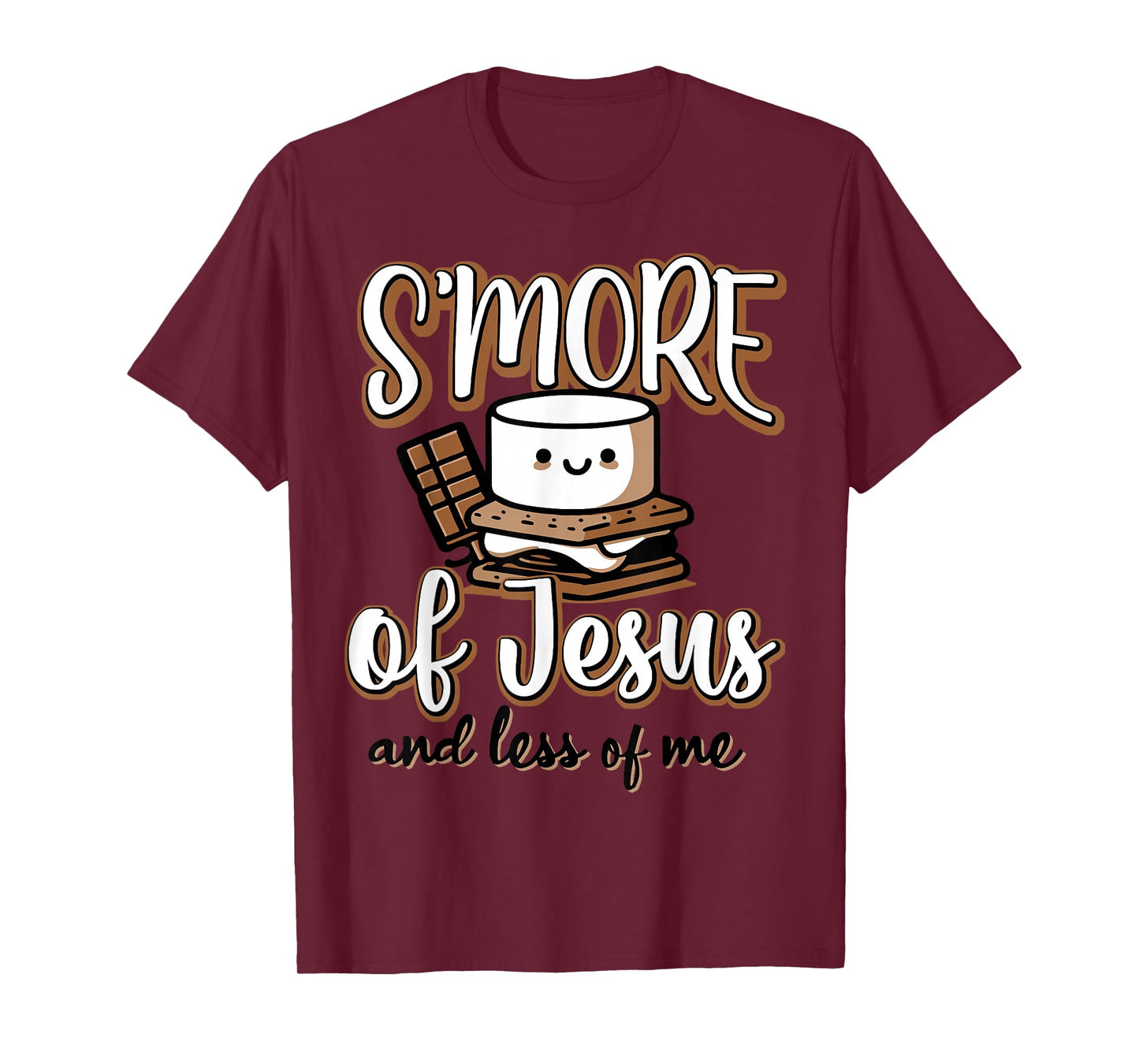 S'more Of Jesus And Less Of Me T-Shirt