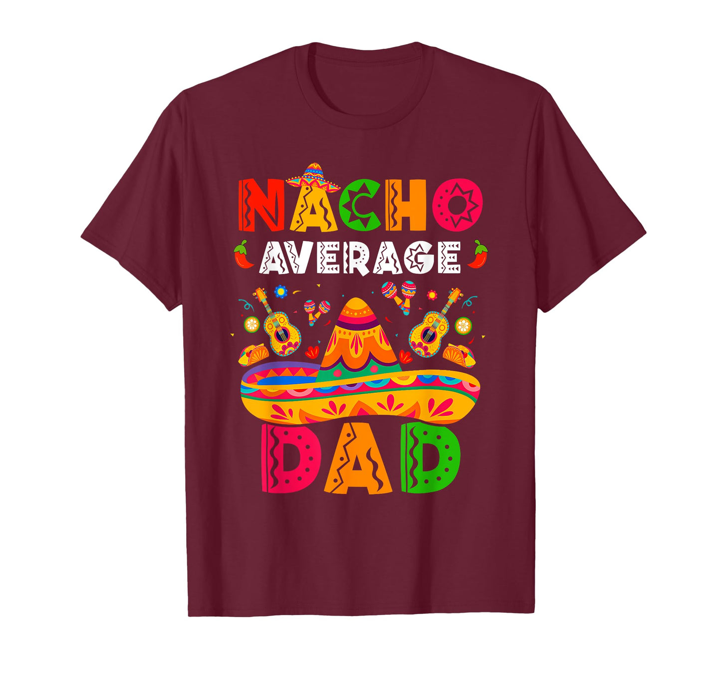 Nacho Average Dad Cinco De Mayo Mexican Matching Family T-Shirt