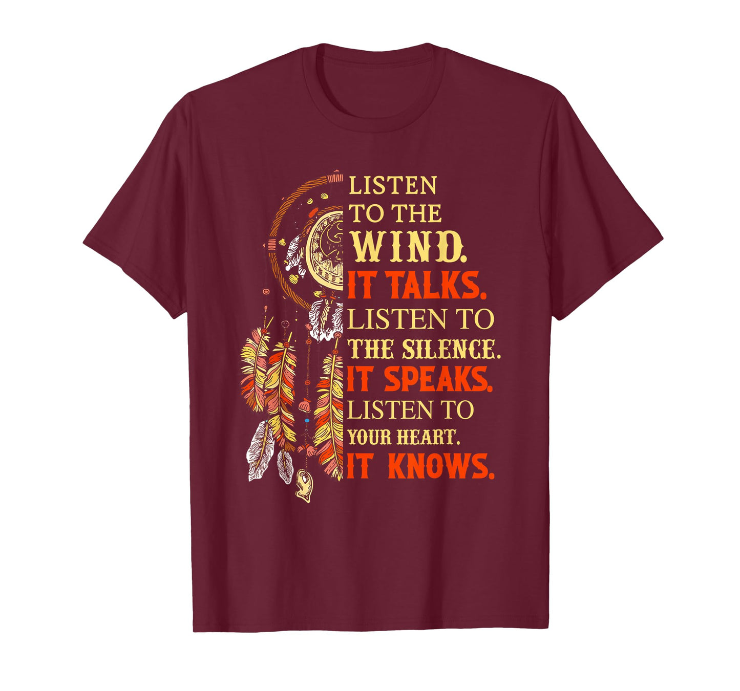 Listen To the Wind It Talks Listen To The Silence It Speaks T-Shirt