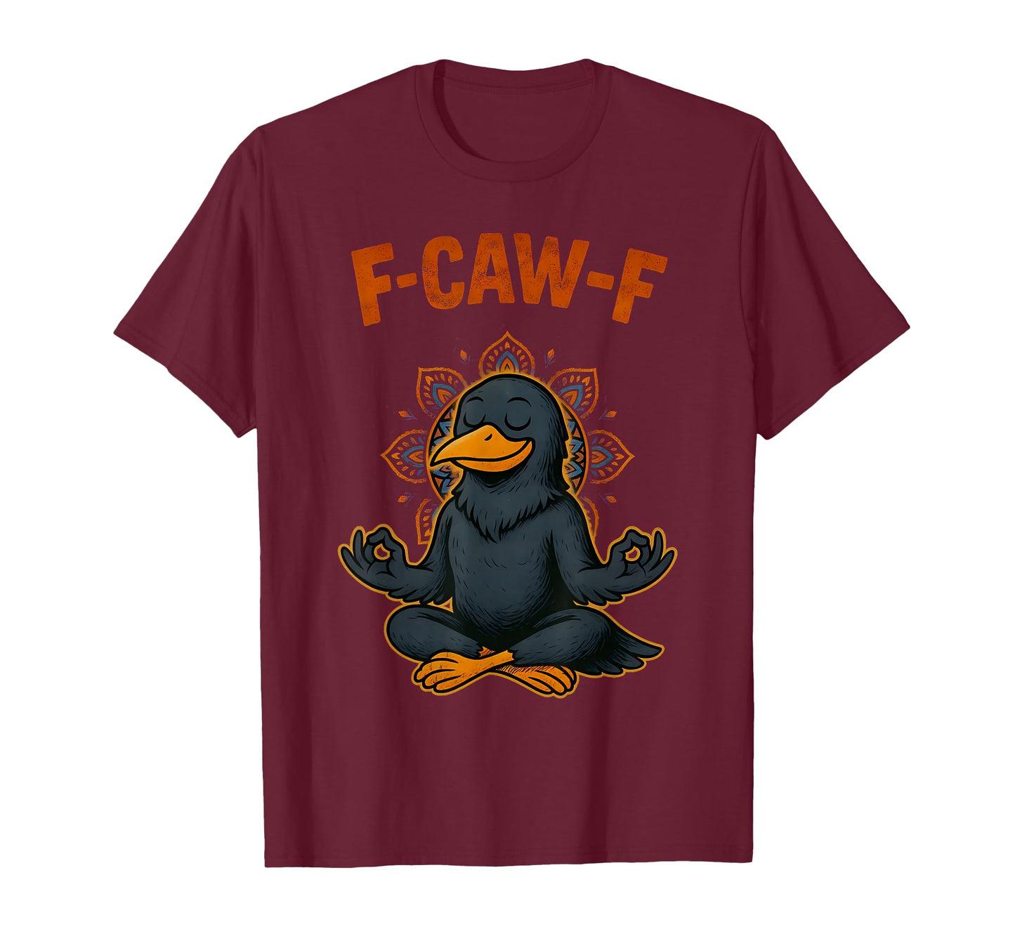 F Caw F Crow Shirt Funny Zen Raven Meditation Fawk Off Bird T-Shirt