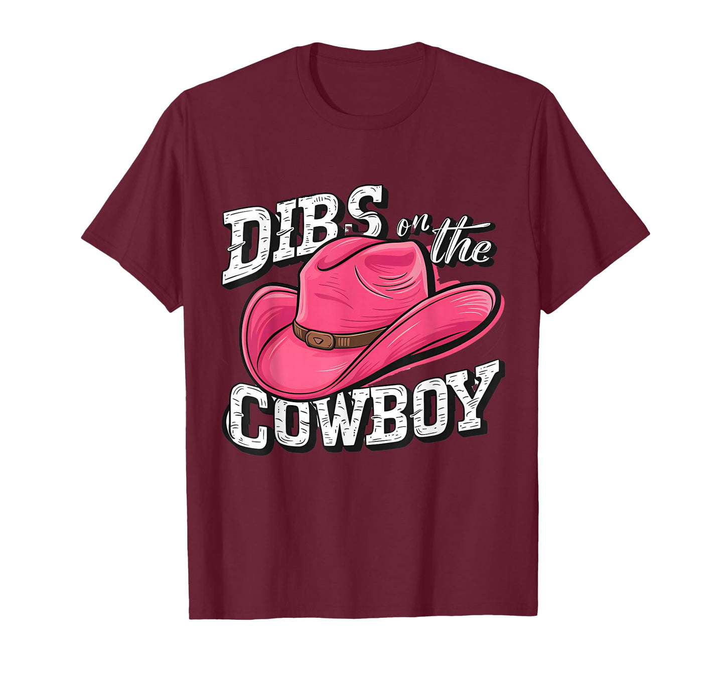 Dibs on the Cowboy T-Shirt