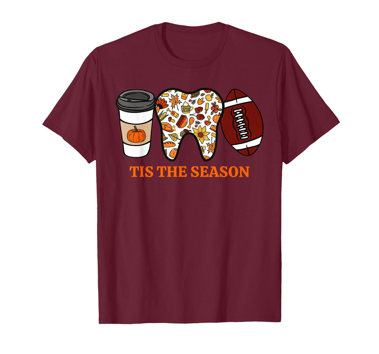 Tis The Season Fall Dental American Football Game Day Sports T-Shirt
