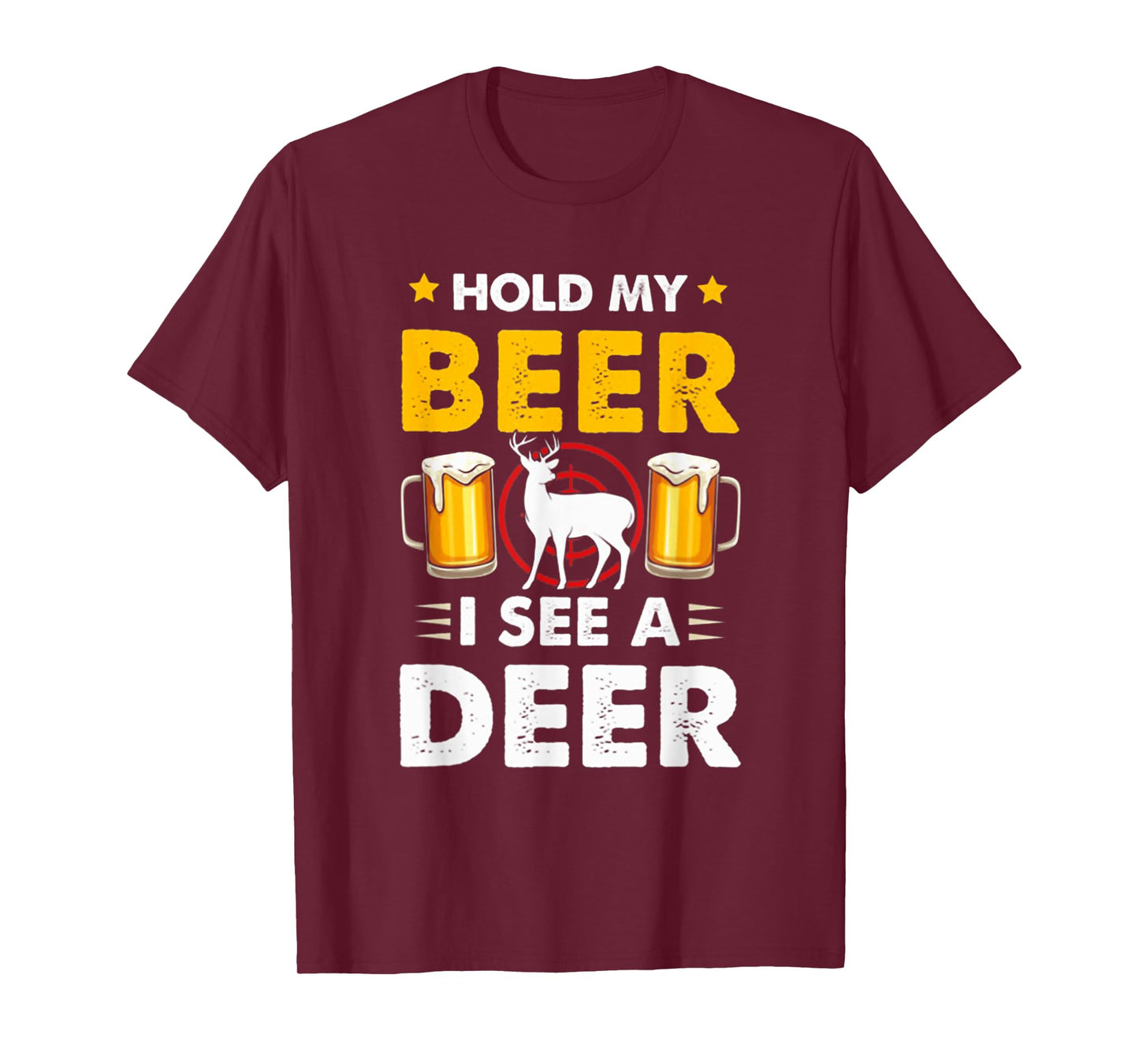 Hold My Beer I See A Deer Funny Hunting T-Shirt