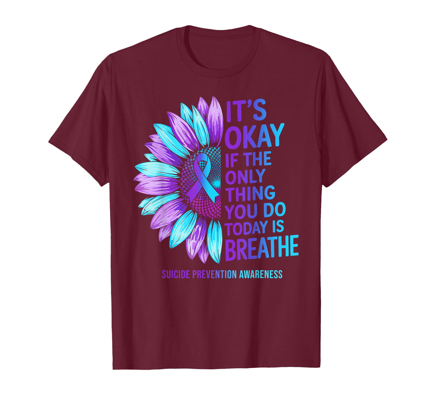 Suicide Prevention Awareness Sunflower Purple Teal Ribbon T-Shirt