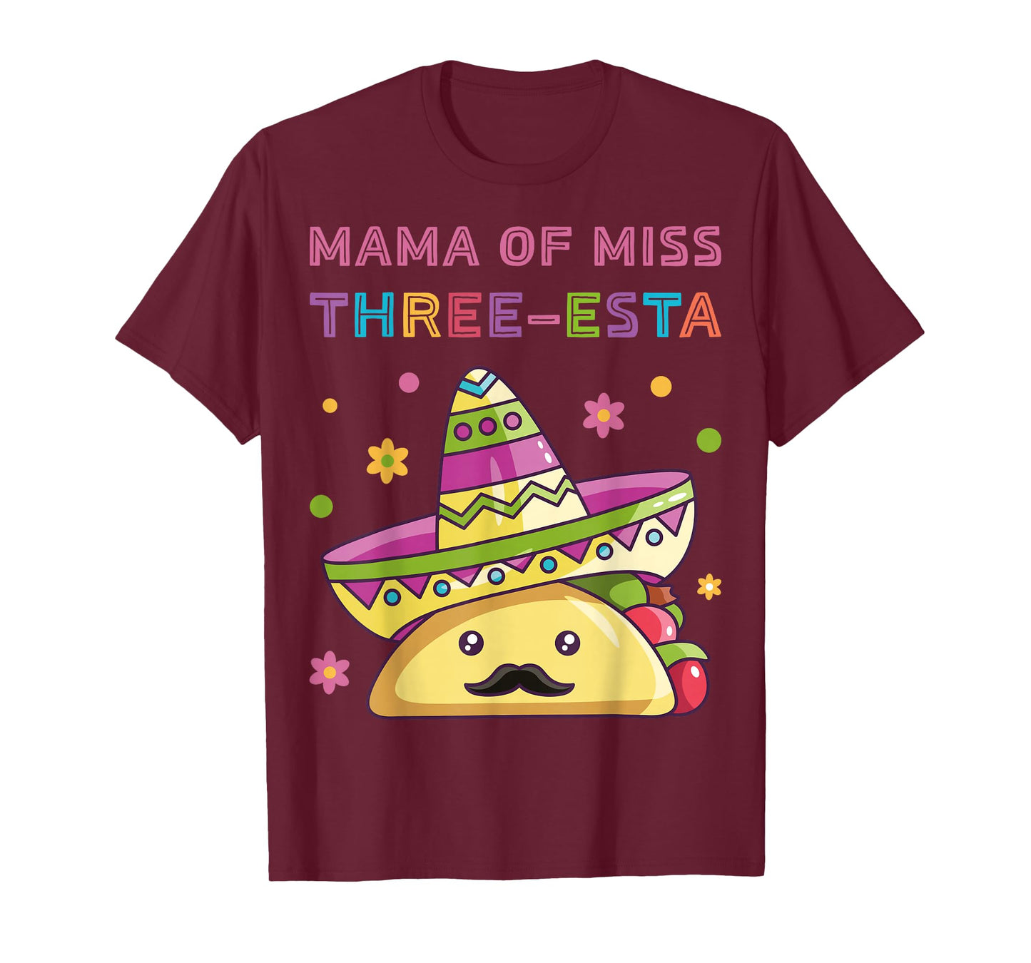 Mama of Miss Three-Esta Mexican Fiesta 3rd Birthday Outfit T-Shirt