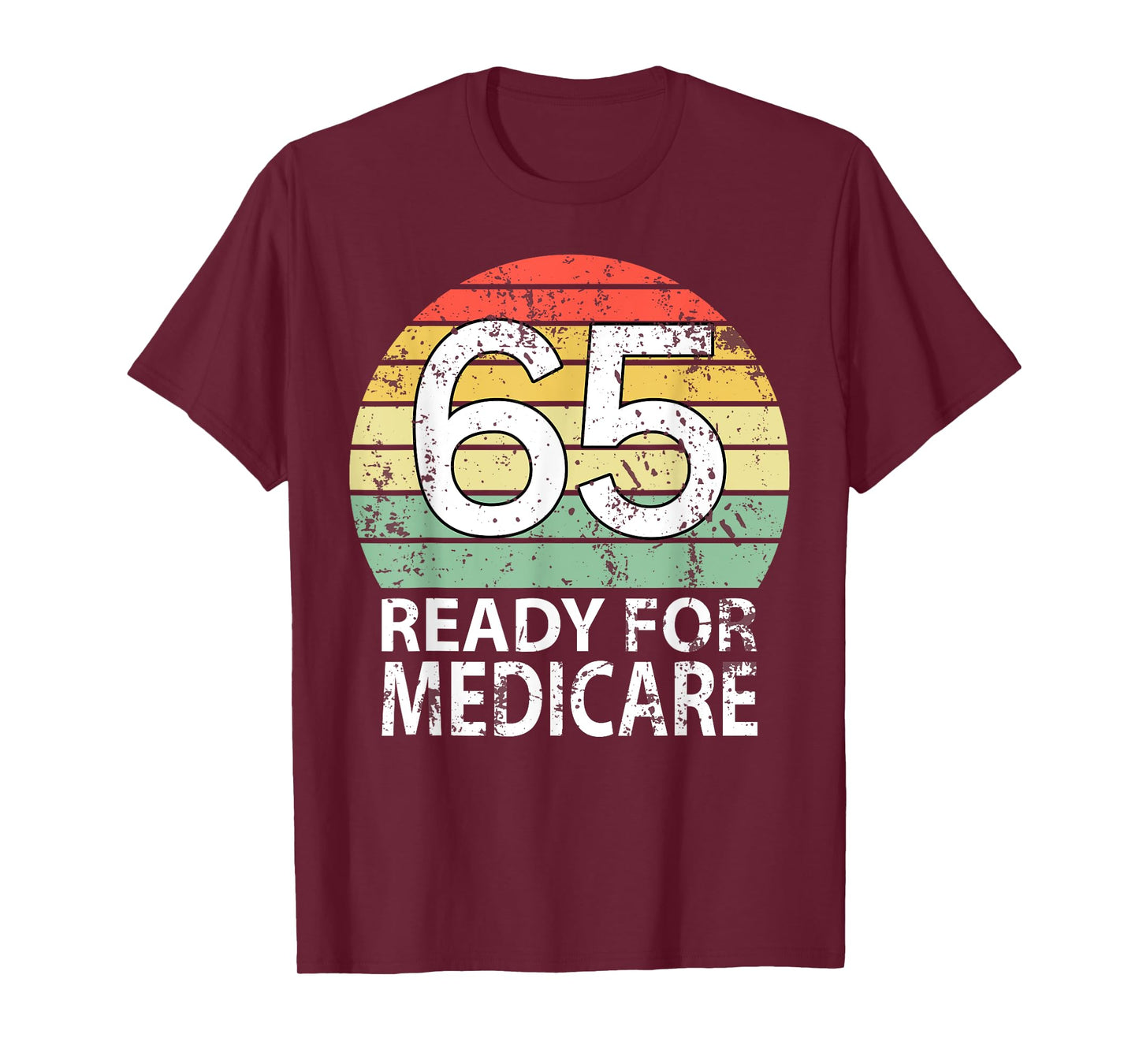 65 Birthday Retirement Funny Medicare Grandpa Grandma T-Shirt