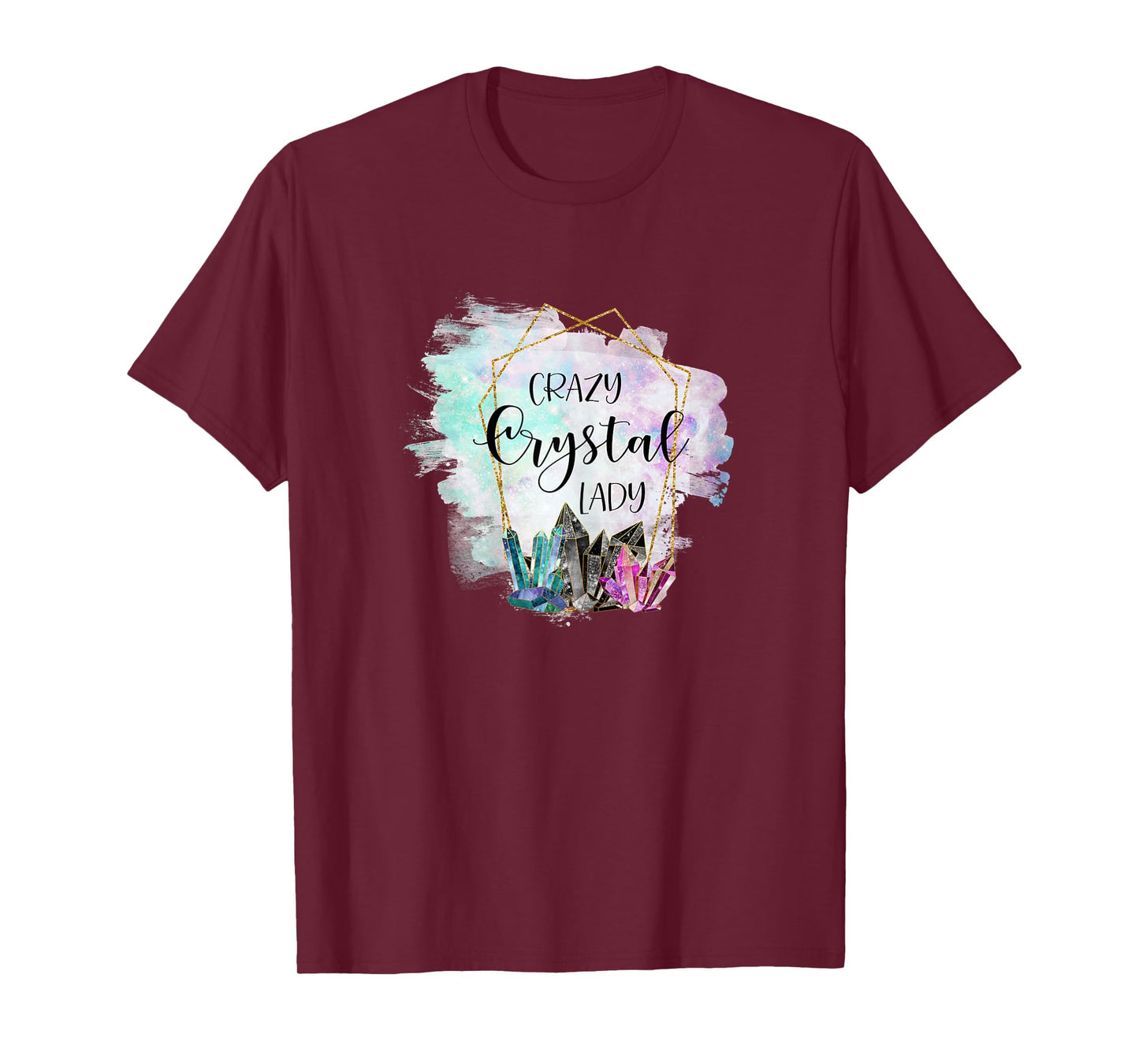 Crazy Crystal Lady - Healing Stones Esotericism Gems Chakra T-Shirt