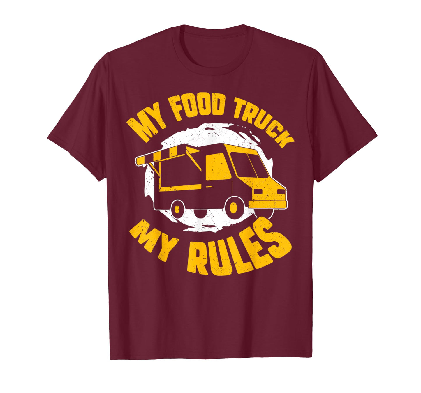 My Food Truck My Rules Funny Food Truck Gifts T-Shirt