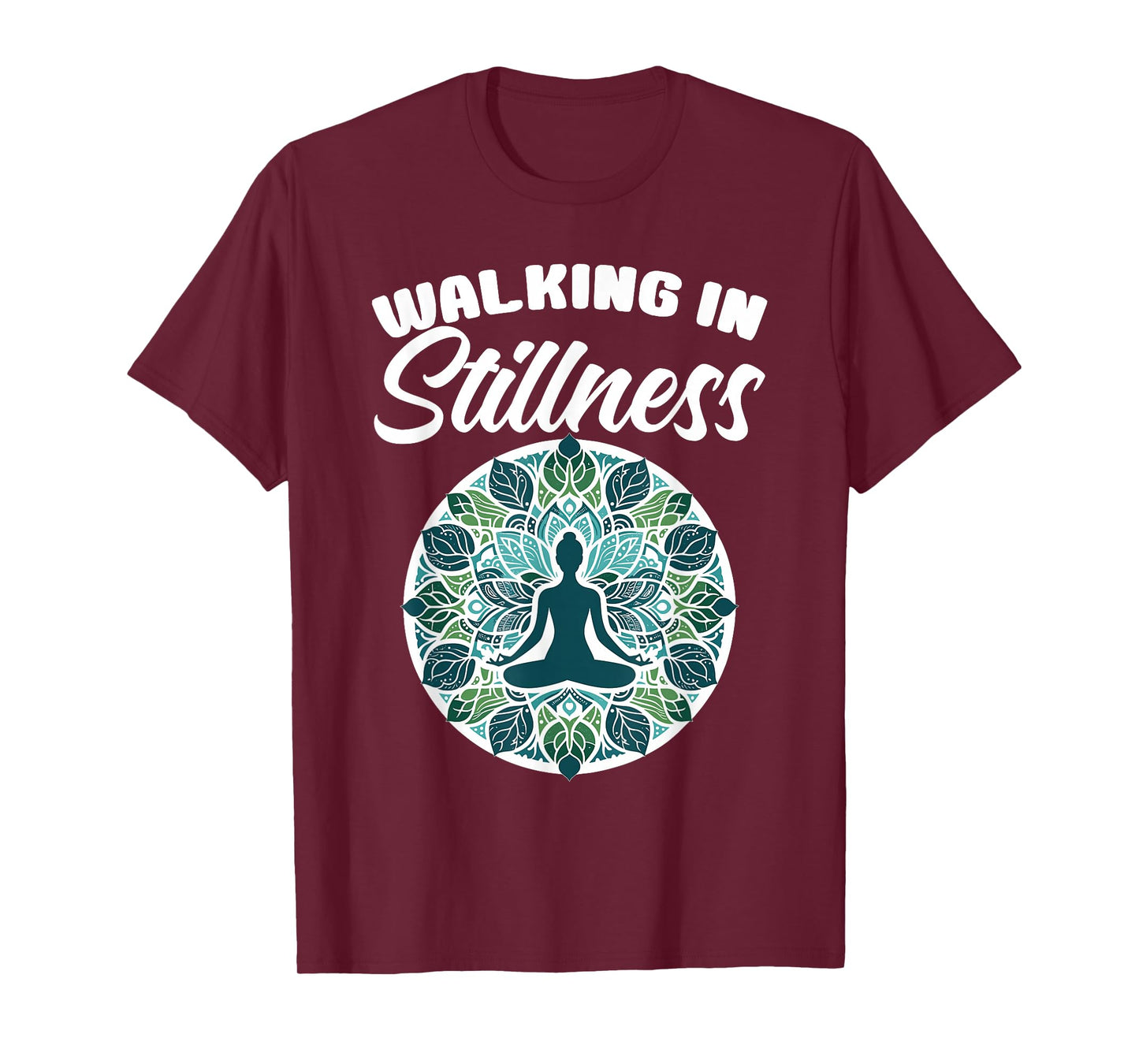 Walking in Stillness Meditation Yoga Lovers Instructor Yogi T-Shirt