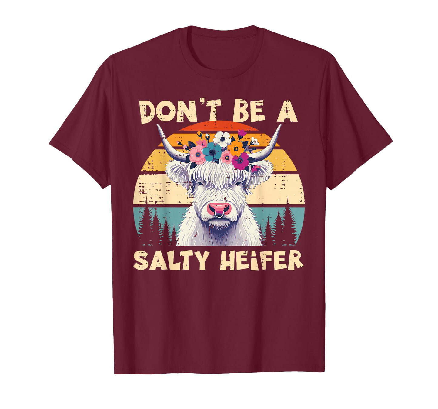 Highland Cow Dont Be Salty Heifer Funny Women Girls Kids T-Shirt