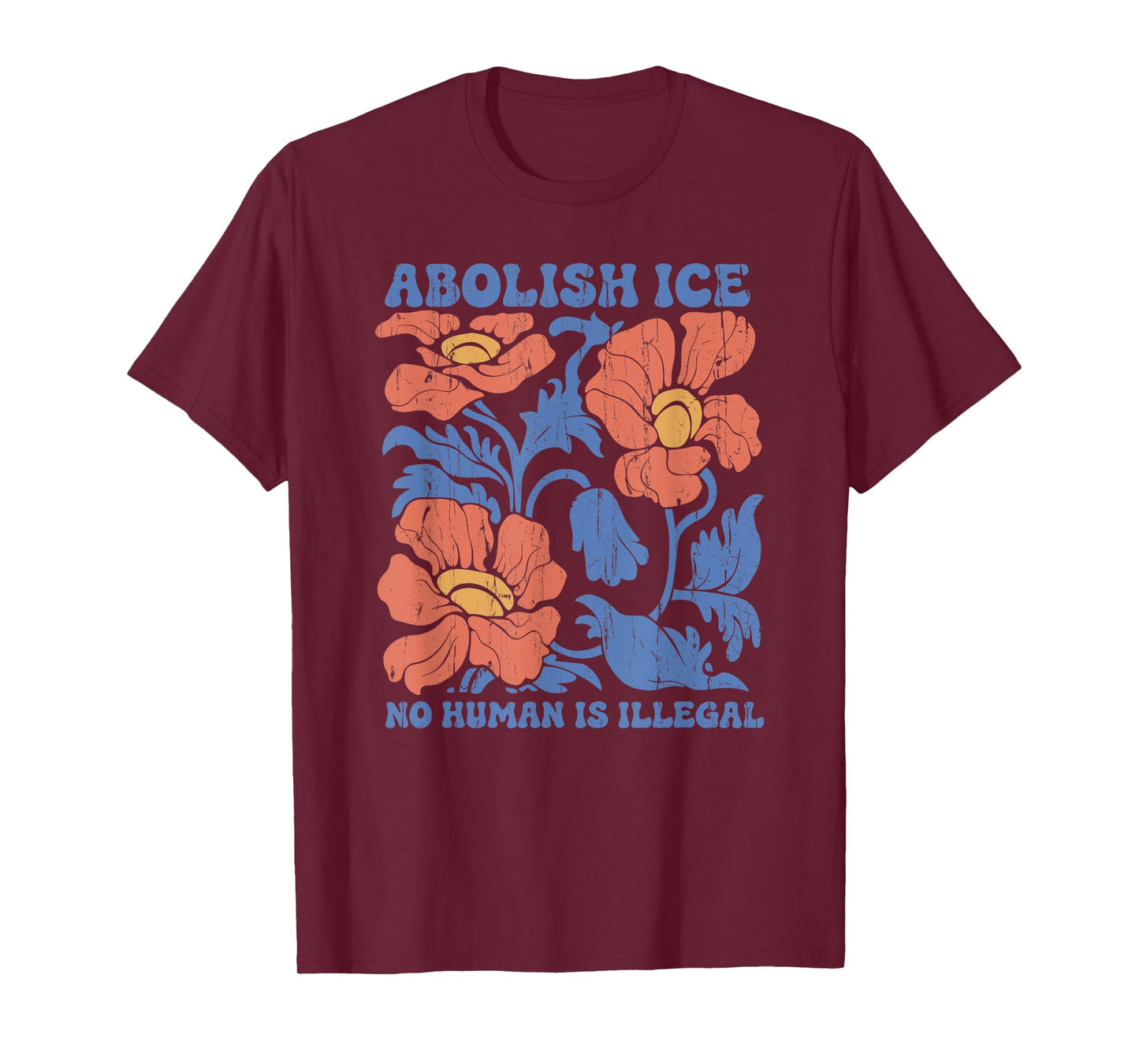 Abolish Ice, No Human Is Illegal, Immigration Rights T-Shirt