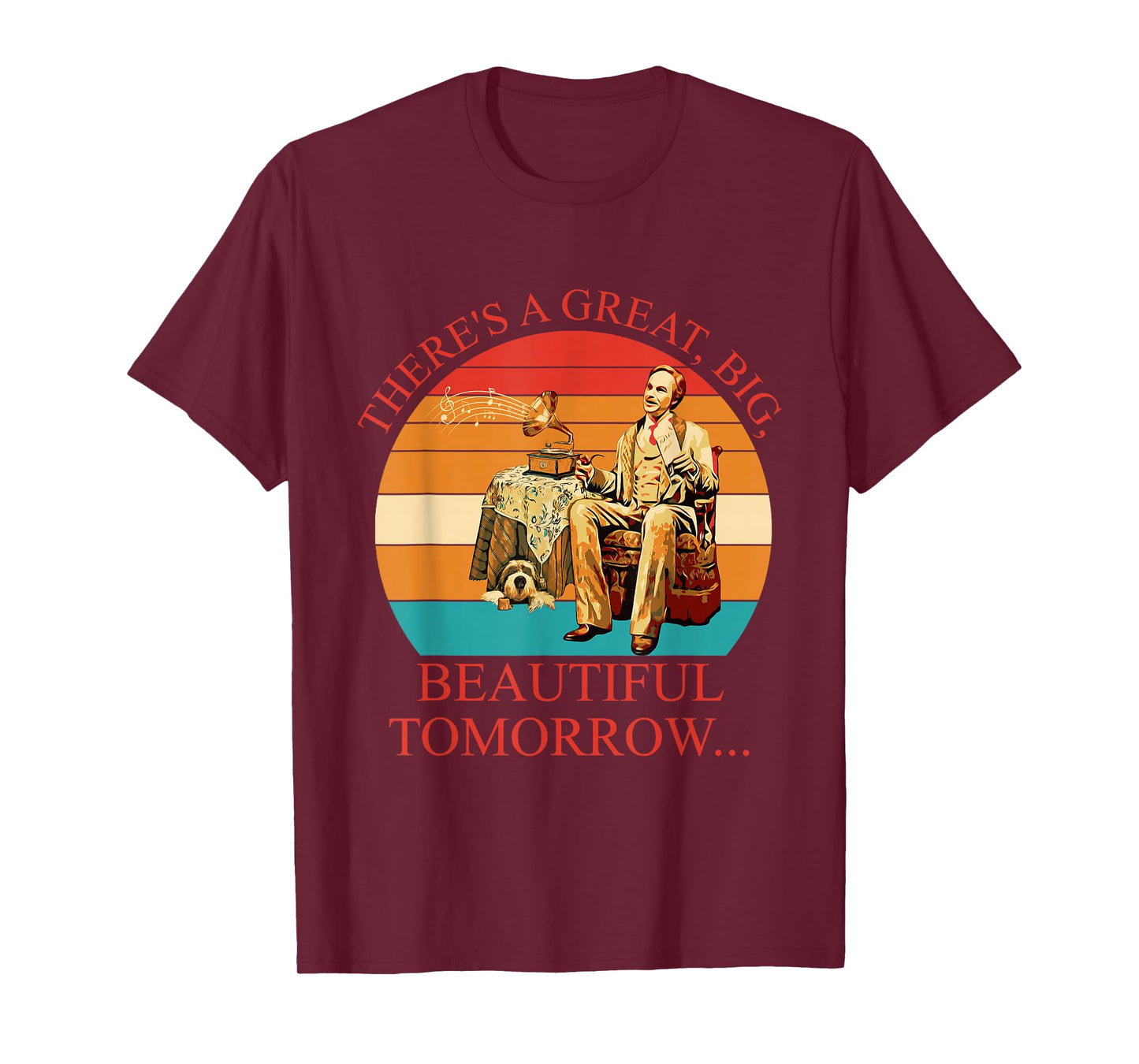 There's A Great, Big, Beautiful Tomorrow Vintage T-Shirt