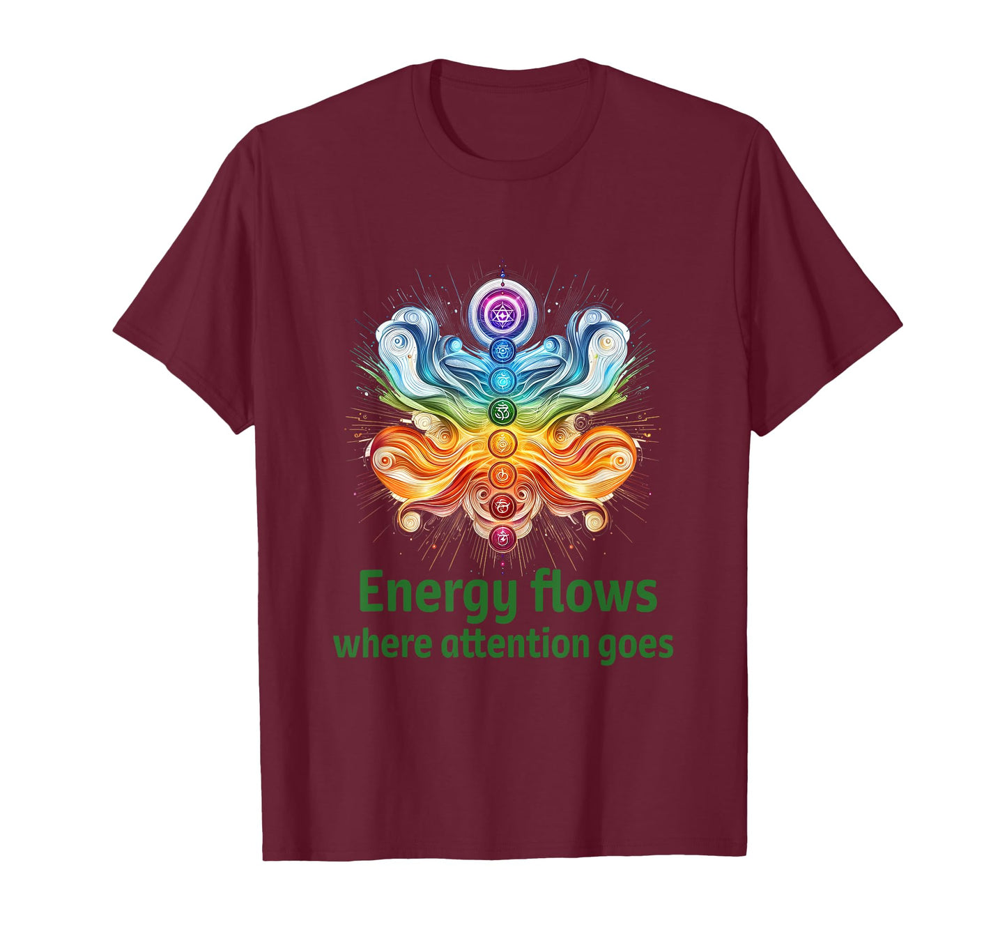 Energy Flows Where Attention Goes ~ Focus & Mindfulness T-Shirt
