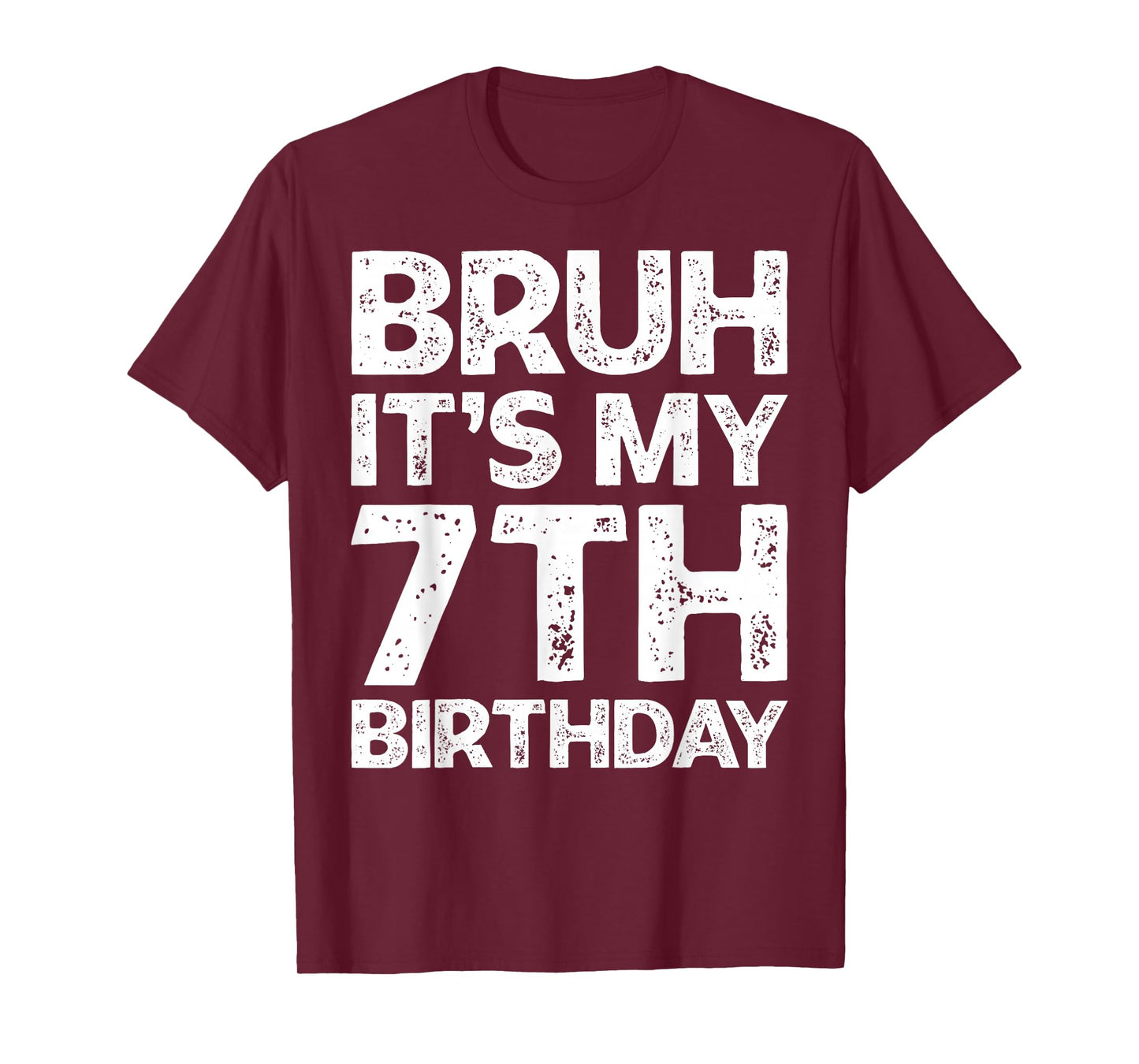Bruh It's My 7th Birthday Boy I'm 7 Year Old Birthday Gift T-Shirt