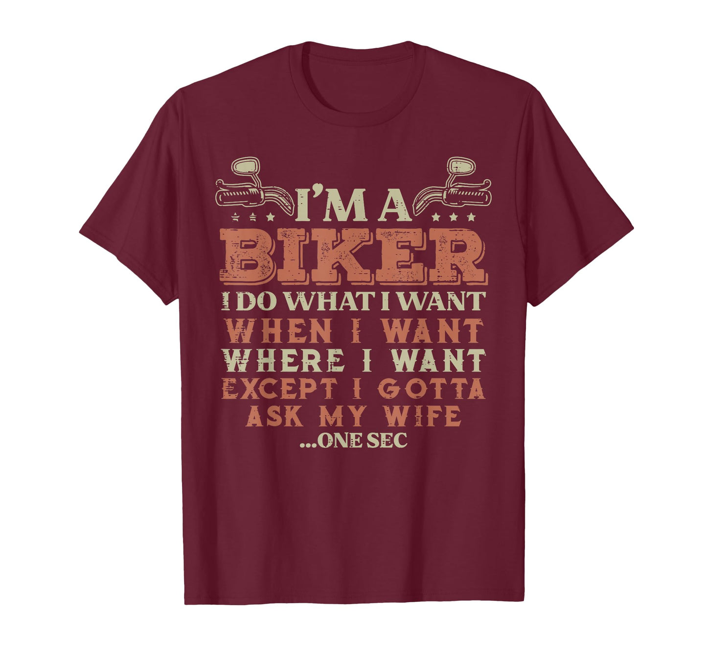 Im A Biker I Do What I Want Funny Motorcycle Motorbike Men T-Shirt