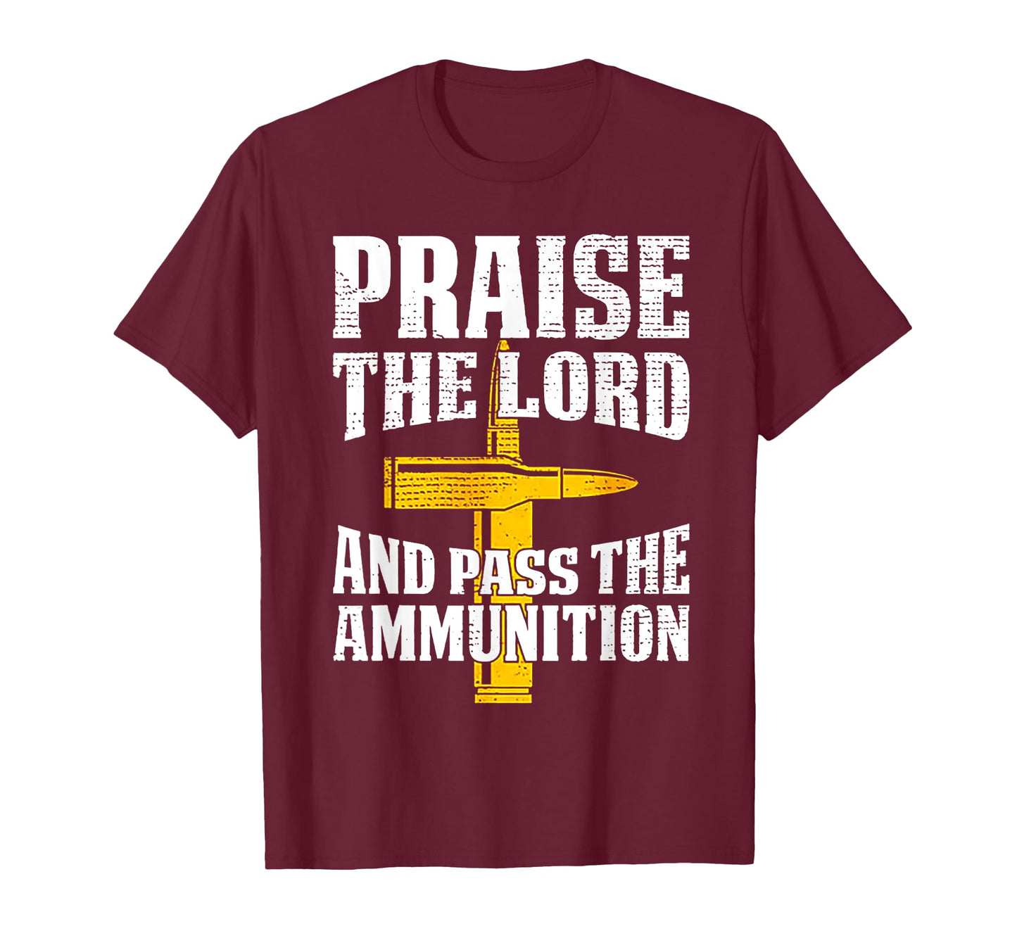 Praise The Lord And Pass The Ammunition T-Shirt