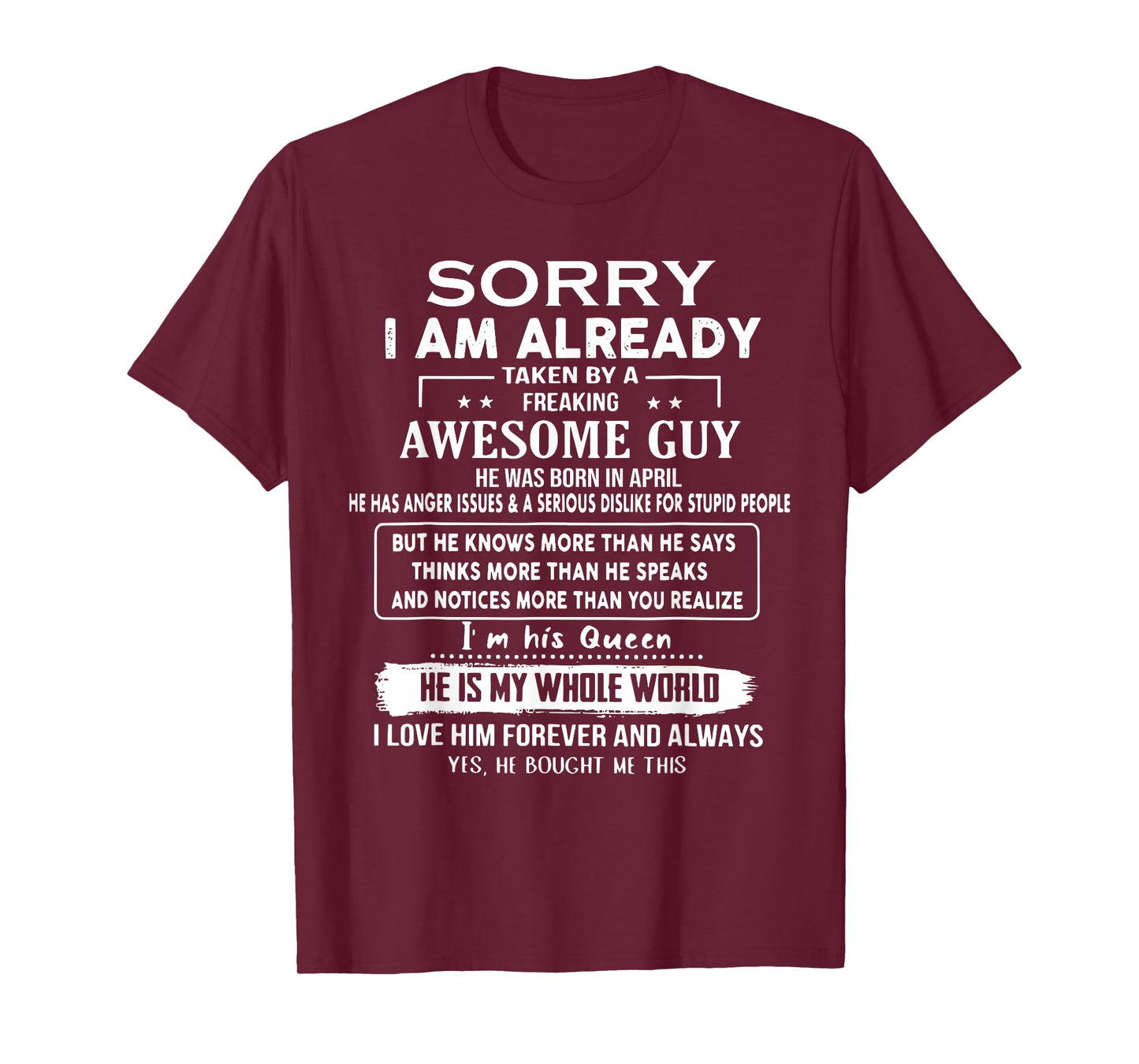 Sorry I Am Already Taken By A Freaking Awesome Guy In April T-Shirt