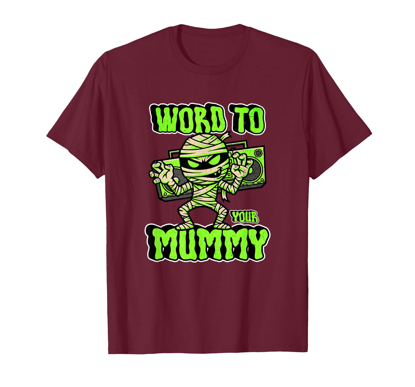 Word to Your Mummy Funny Cute Halloween Costume T-Shirt
