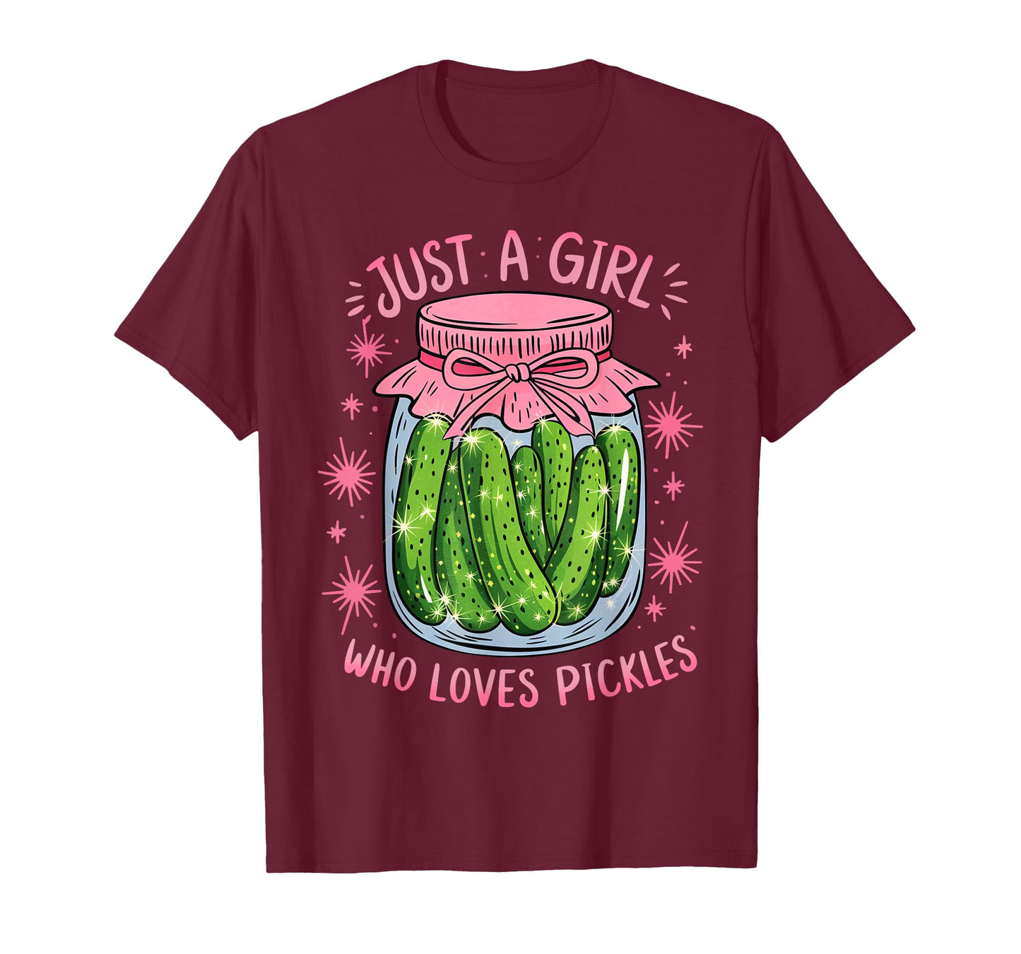 Pickle Just a Girl Who Loves Pickles Funny Food Lover T-Shirt