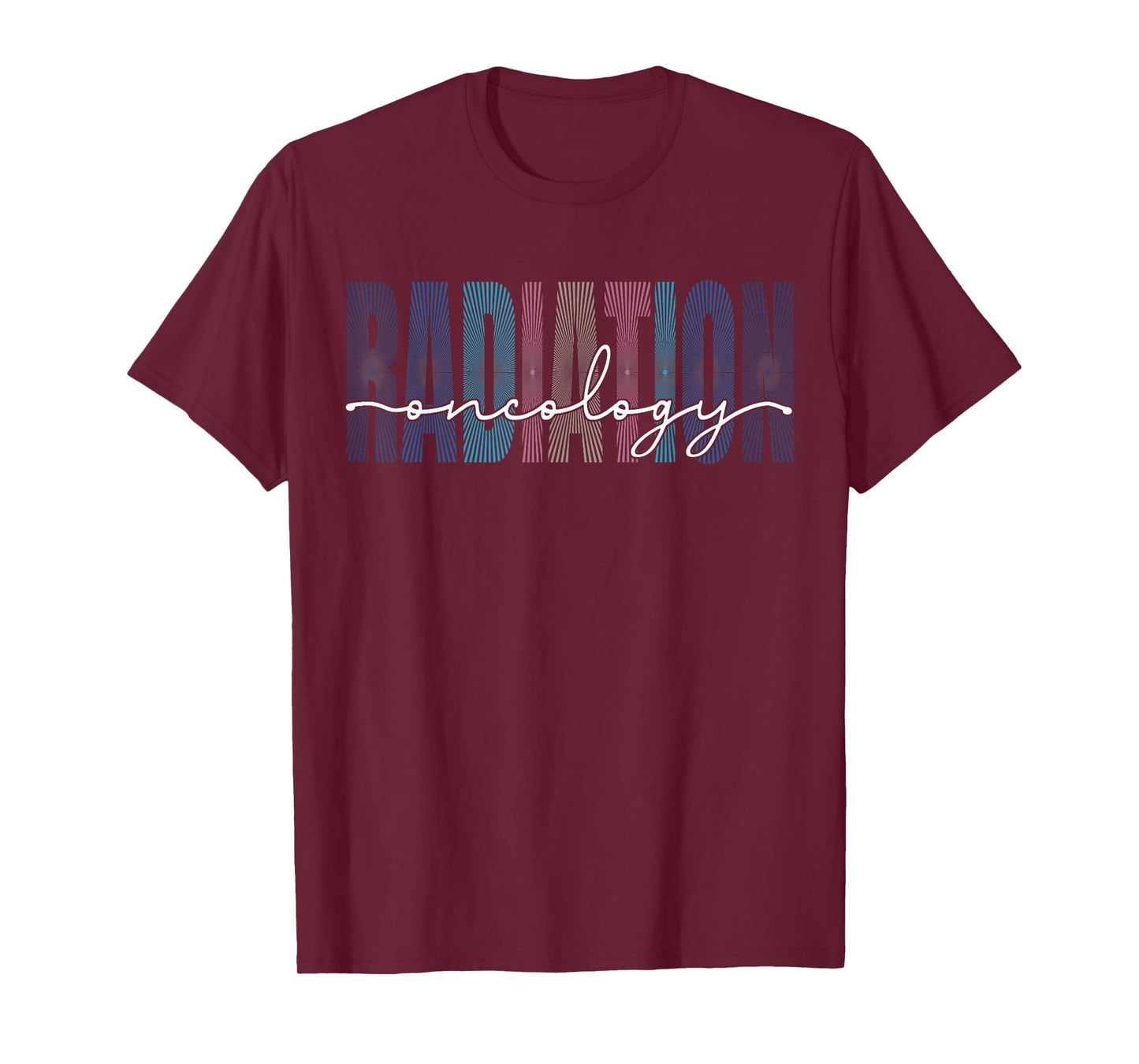 Radiation Oncology Nurse Funny Radiation Therapist T-Shirt