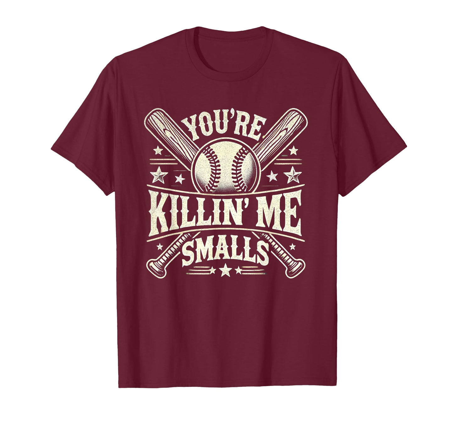 You're Killin' Me Smalls Vintage Baseball Graphic Funny Cool T-Shirt