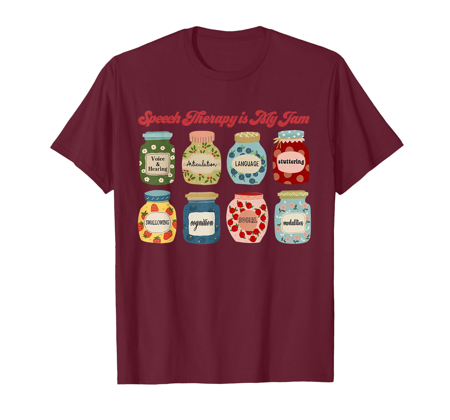Speech Therapy Is My Jam Speech Language Pathologist SLP T-Shirt