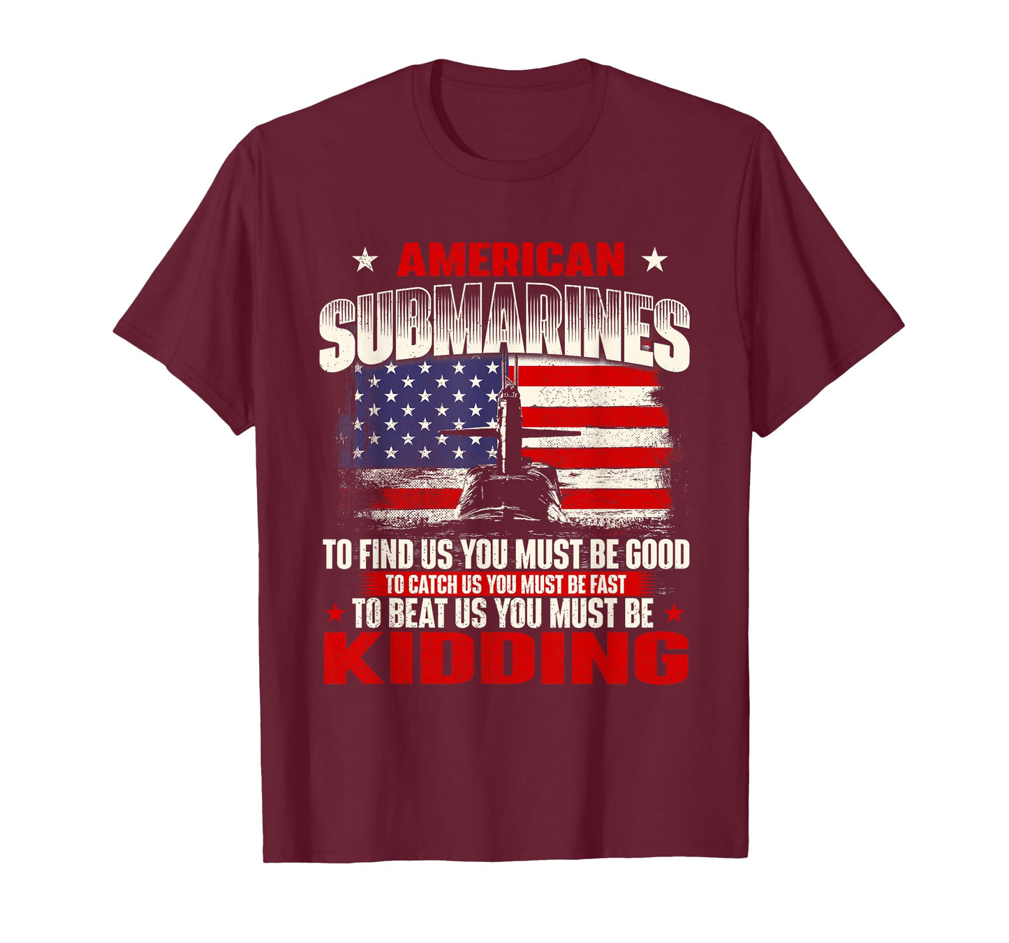 American Submarines - Patriotic US Veteran Submariner T-Shirt