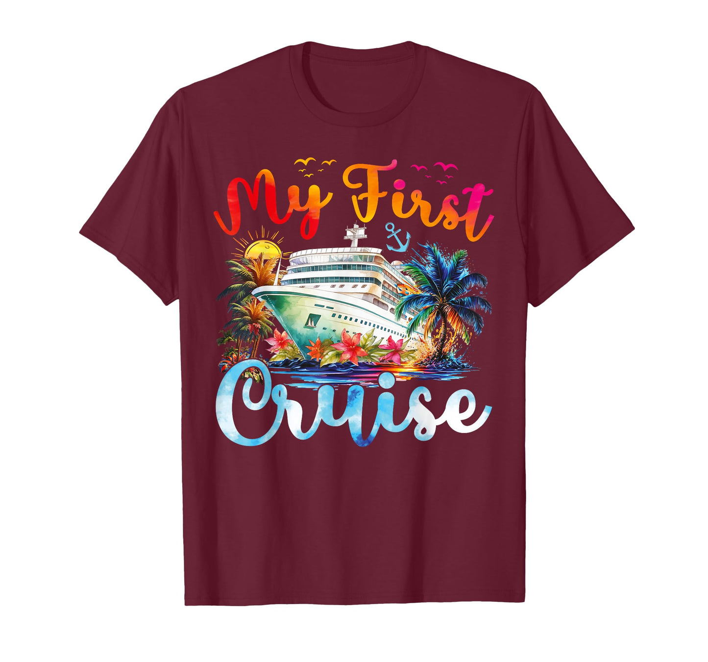 Cruise Ship Family Summer Vacation Trip My First Cruise T-Shirt