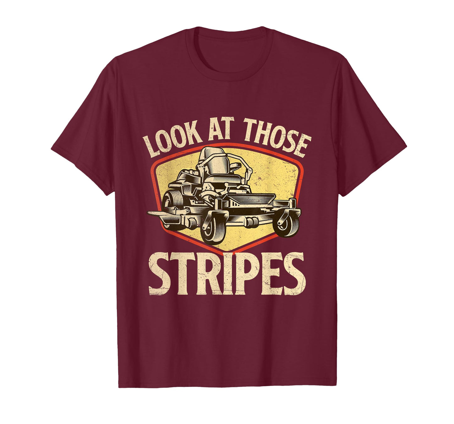 Look At Those Stripes - Landscaping Gardener Lawn Mower T-Shirt