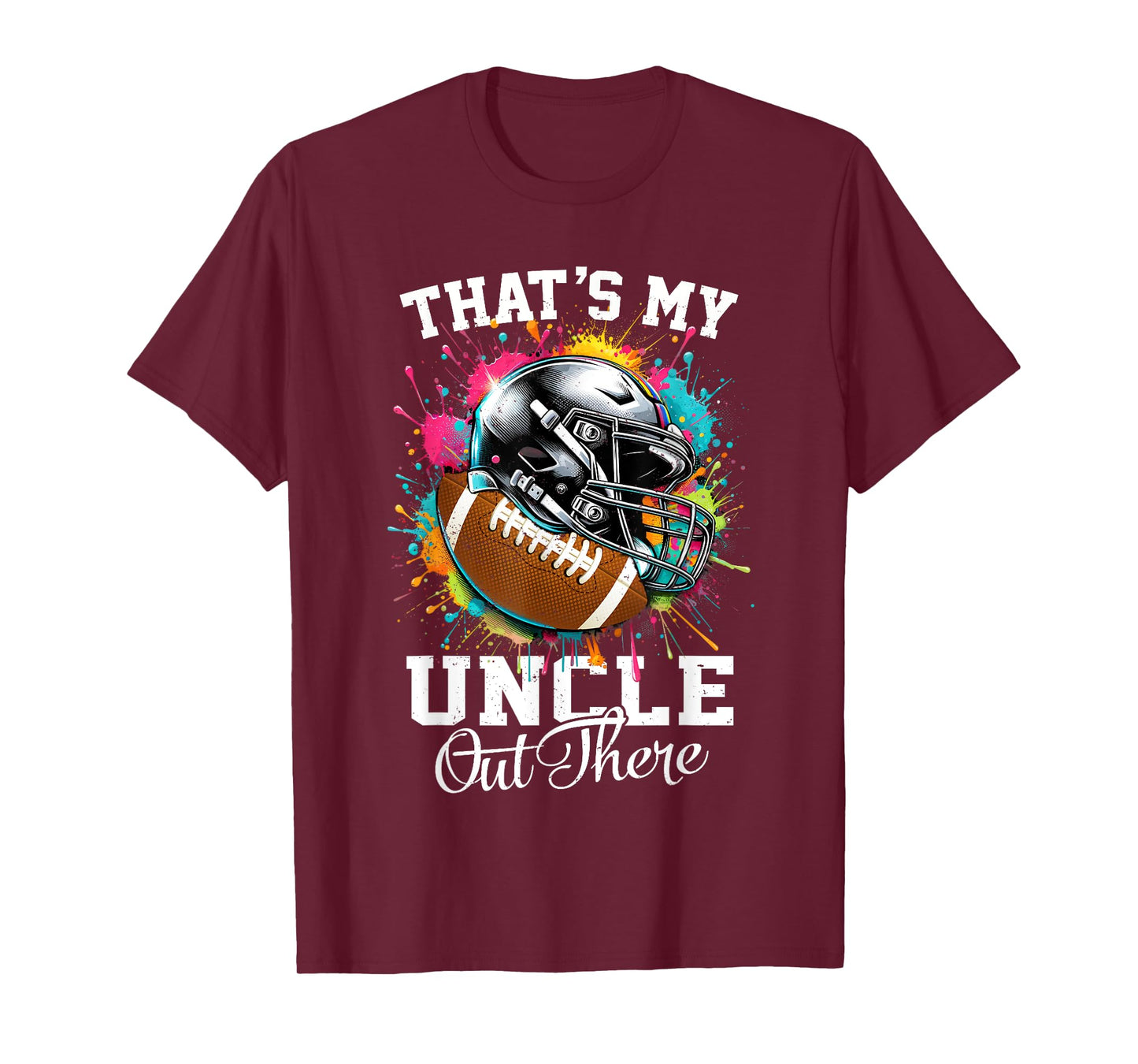That's My Uncle Out There Football Fathers Day T-Shirt