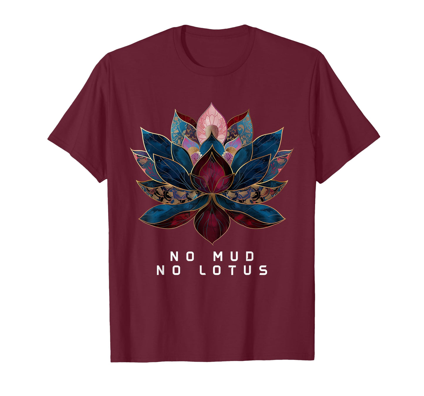 No Mud No Lotus Flower Zen Buddhism Buddhist Buddha Yoga T-Shirt